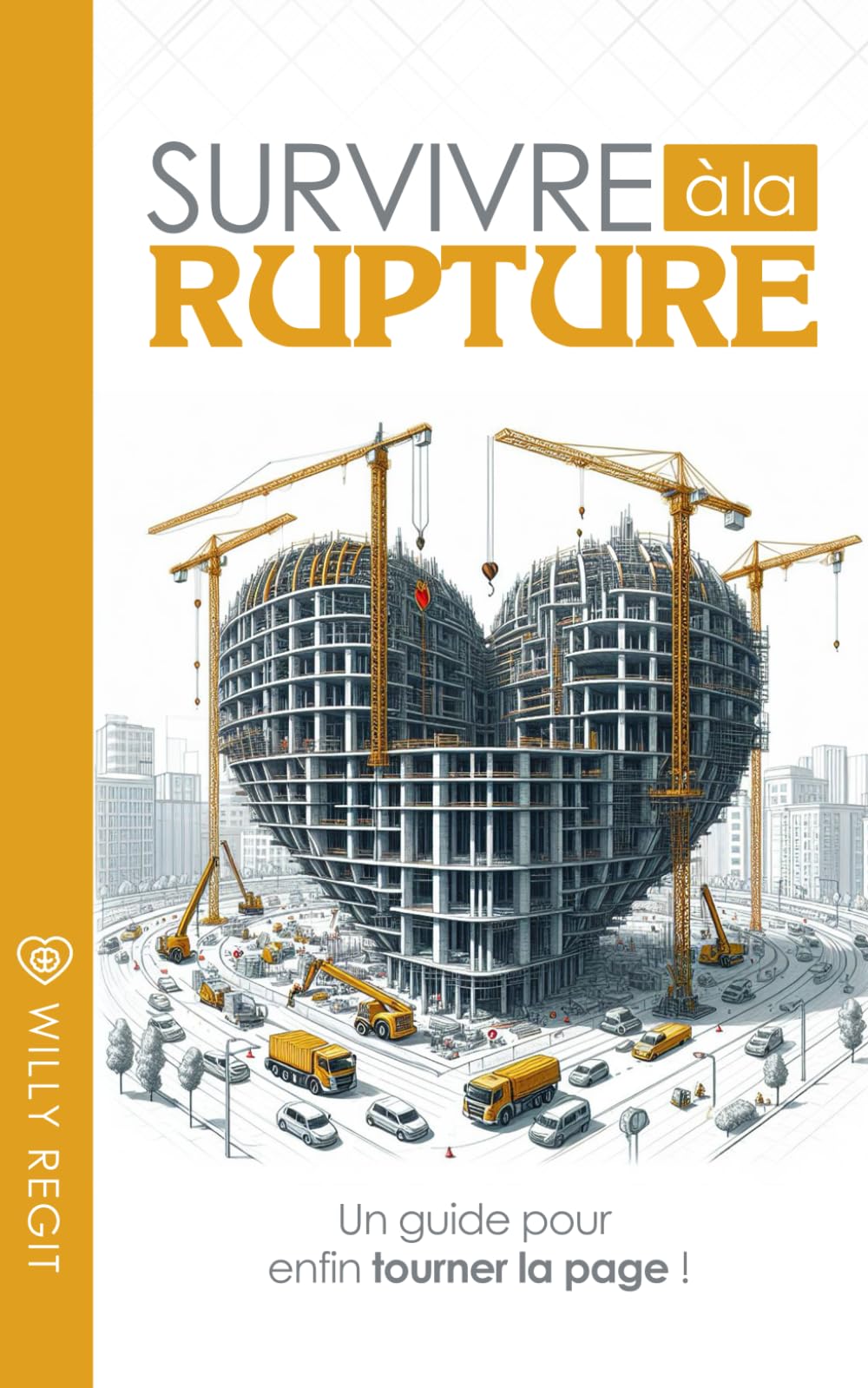 Survivre à la Rupture: Un guide pour enfin tourner la page ! book