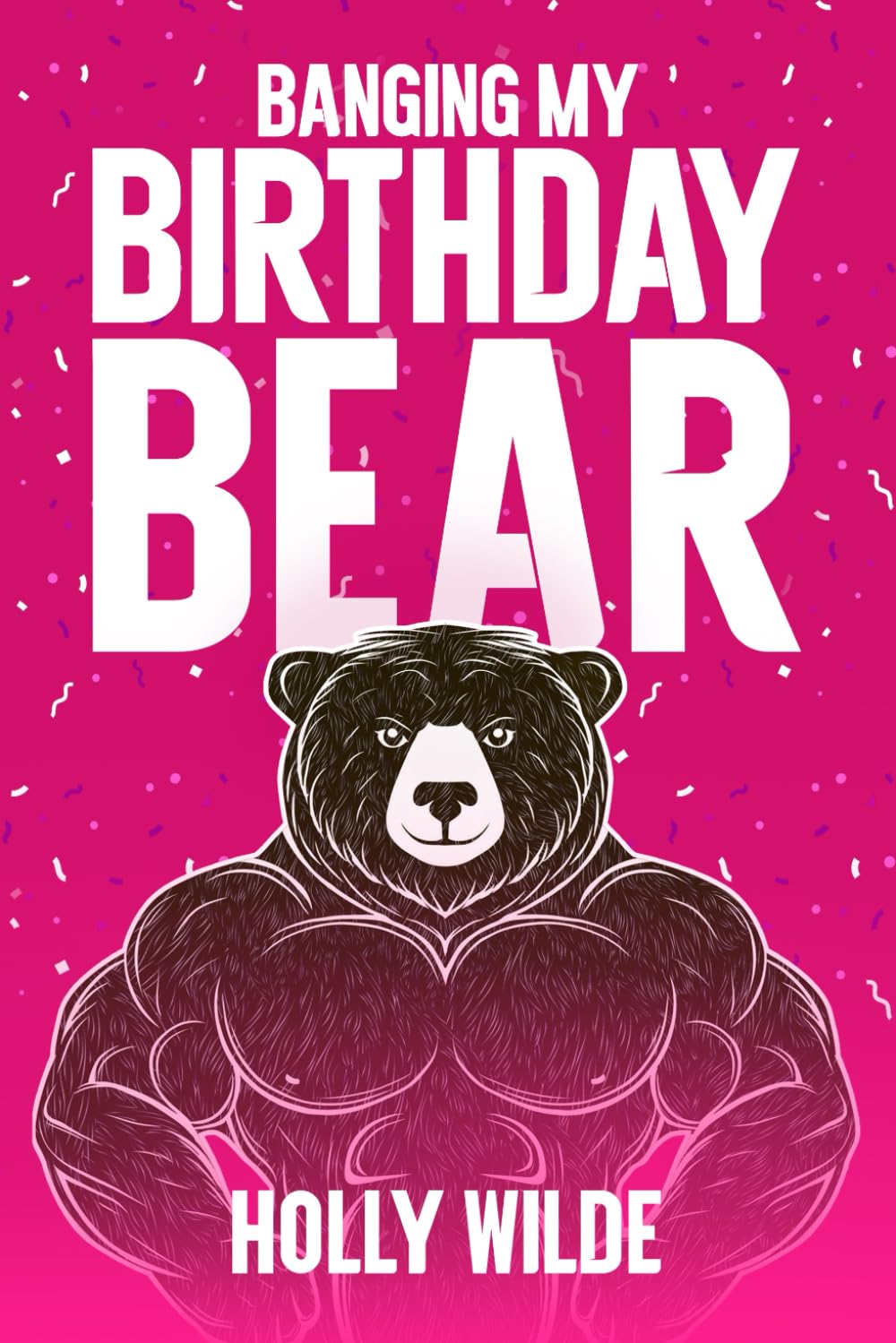 Banging my Birthday Bear: A Sentient Object Romance Story (Sentient Celebrations, Band 1) Eroticism