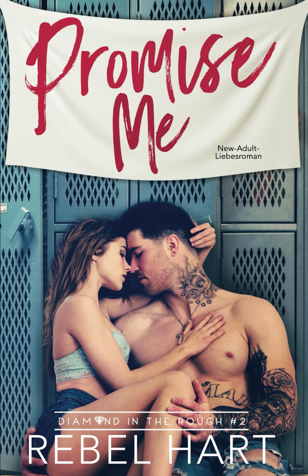 Promise Me: New-Adult-Liebesroman (Diamond in The Rough, Band 2) Romantic Thrillers