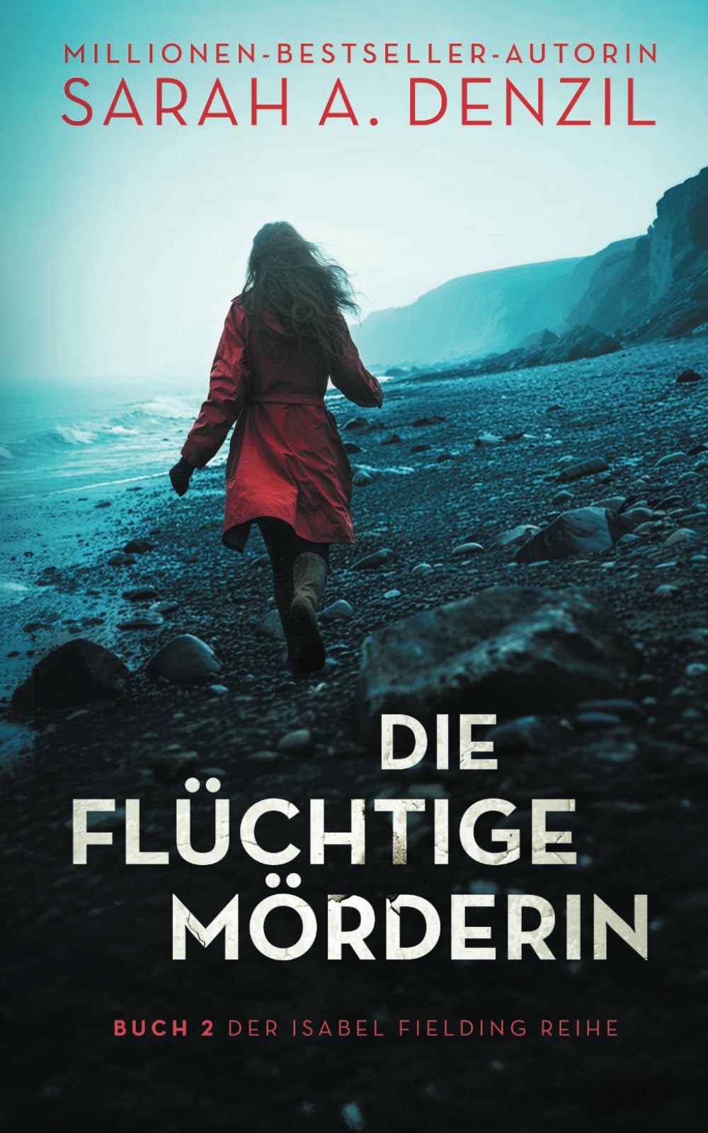 Die flüchtige Mörderin (Isabel Fielding, Band 2) Suspense & Thrillers