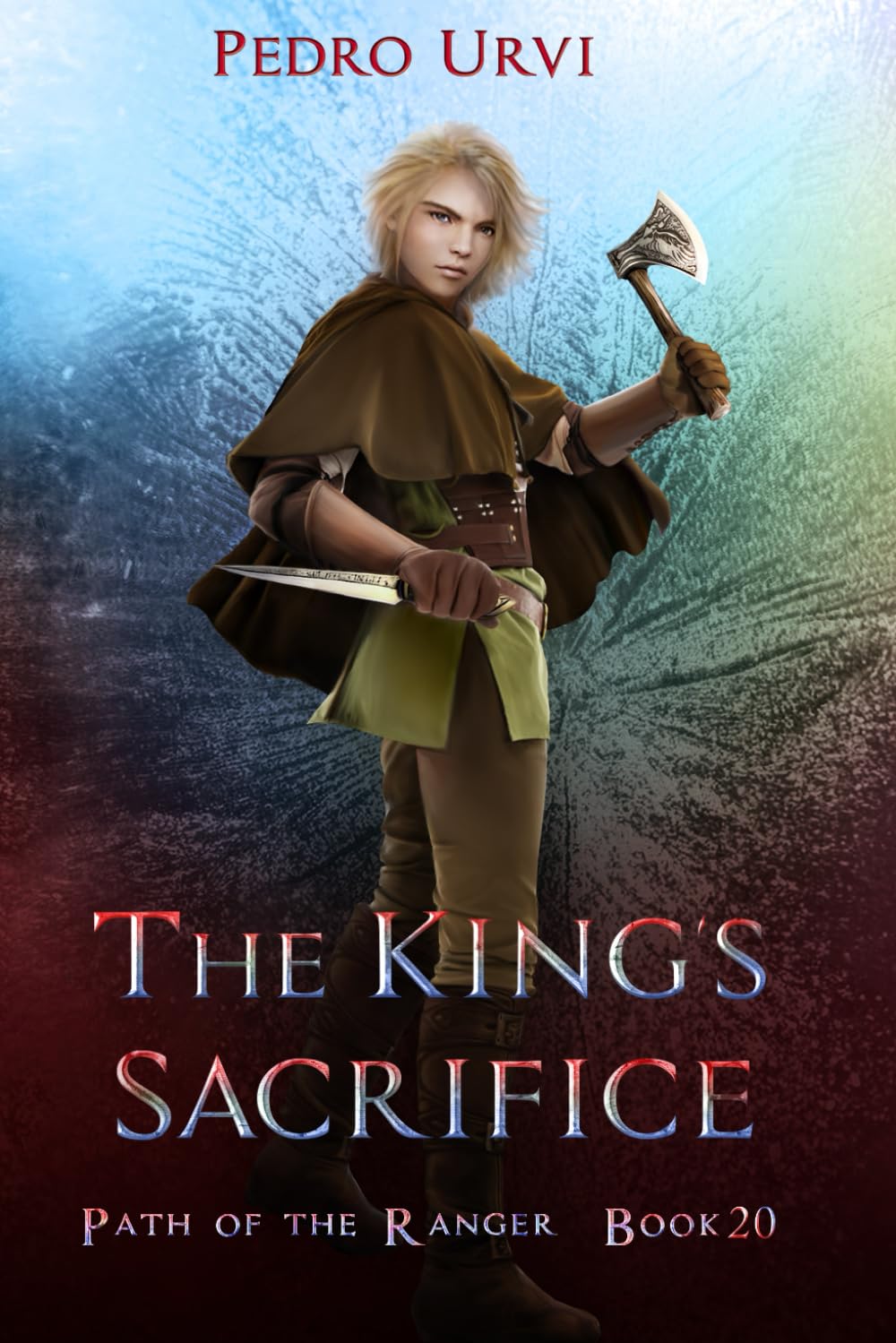 The King's Sacrifice: (Path of the Ranger Book 20) Fairy Tales & Legends
