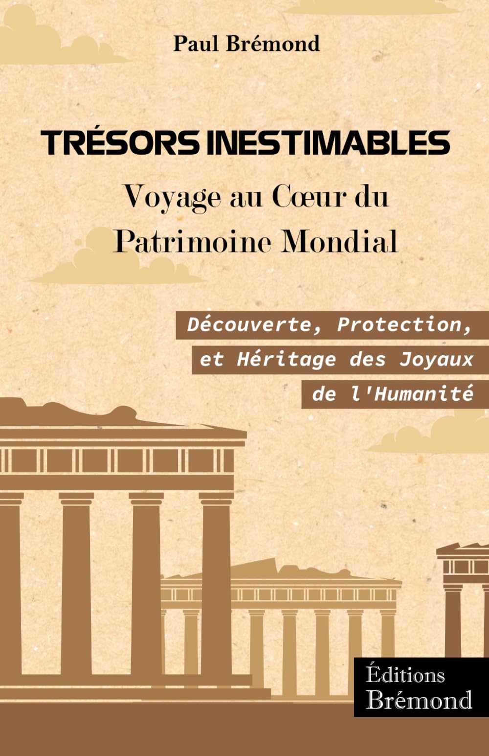 Trésors Inestimables: Voyage au Cœur du Patrimoine Mondial book