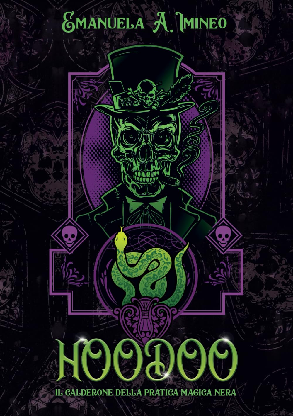 HOODOO: IL CALDERONE DELLA PRATICA MAGICA NERA book