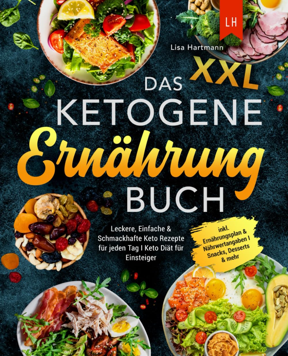 Das XXL Ketogene Ernährung Buch: Leckere, Einfache & Schmackhafte Keto Rezepte für jeden Tag I Keto Diät für Einsteiger I inkl. Ernährungsplan & Nährwertangaben I Snacks, Desserts & mehr Health, Nutrition & Fitness