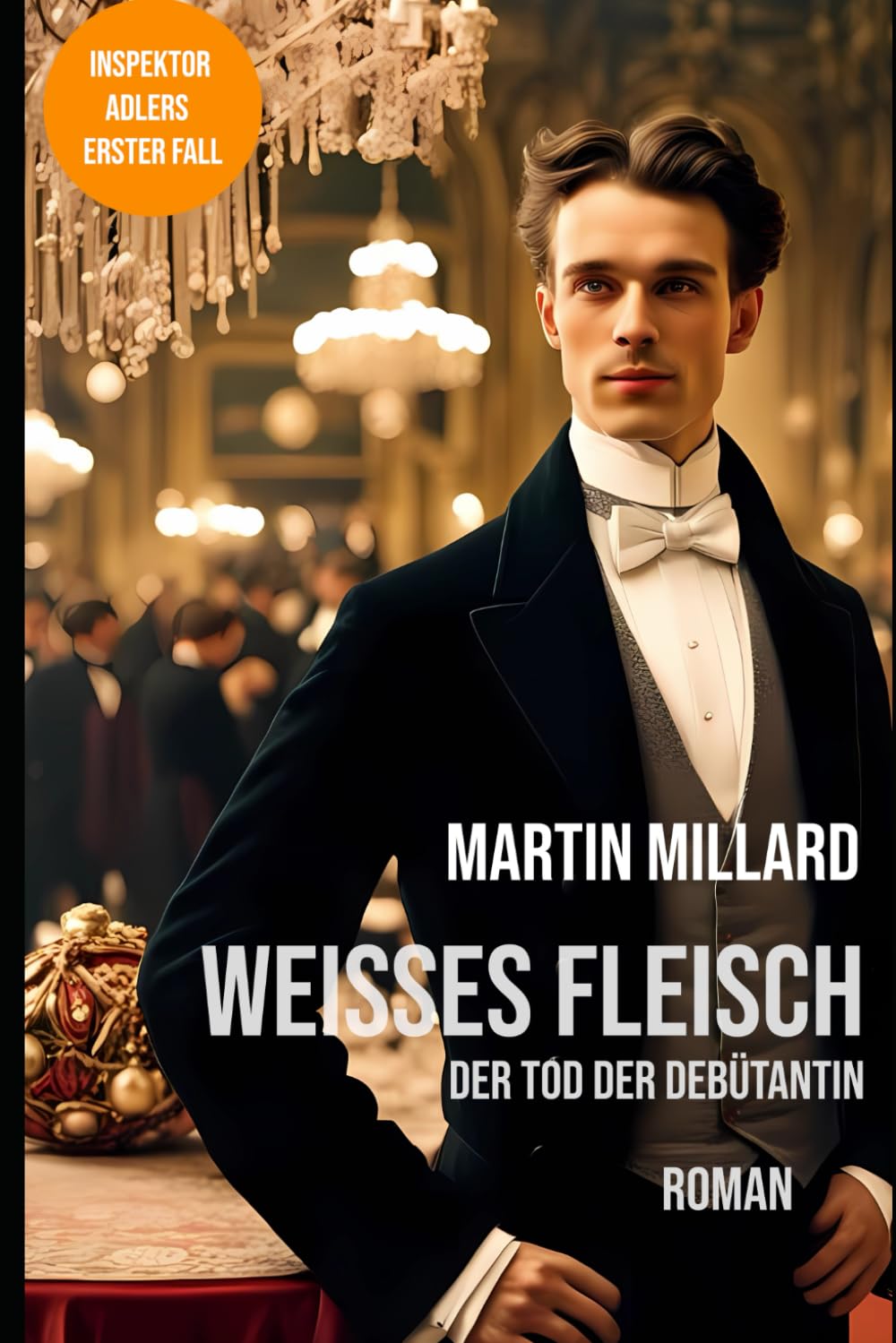 Weißes Fleisch: Teil 1 - Der Tod der Debütantin. Ein historischer Kriminalroman. Suspense & Thrillers