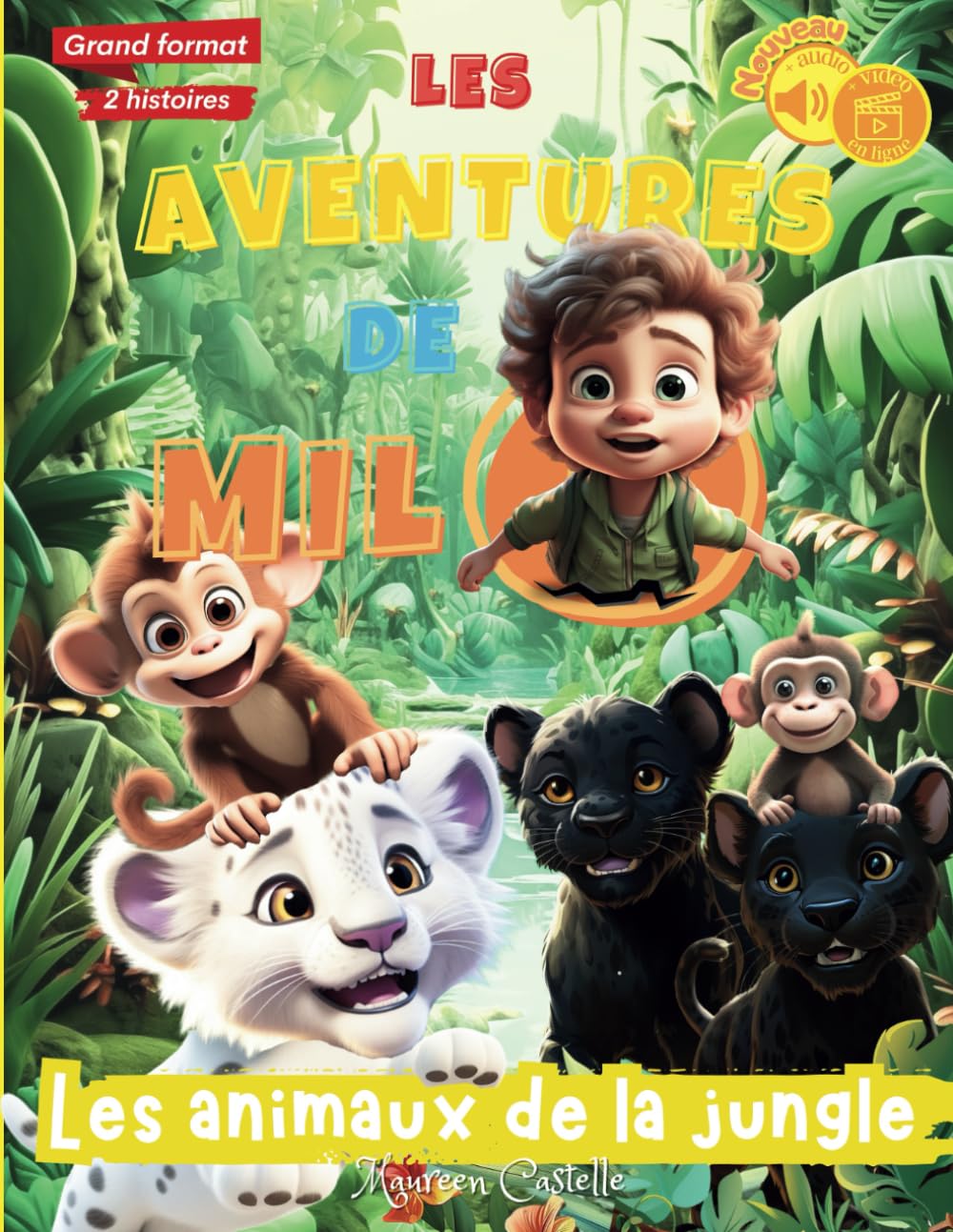 LES AVENTURES DE MILO, LES ANIMAUX DE LA JUNGLE: Un jeune aventurier qui vient en aide à une panthère et à un singe. Deux histoires, chacune dévoilant ... Idéal pour les enfants à partir de 6 ans. book