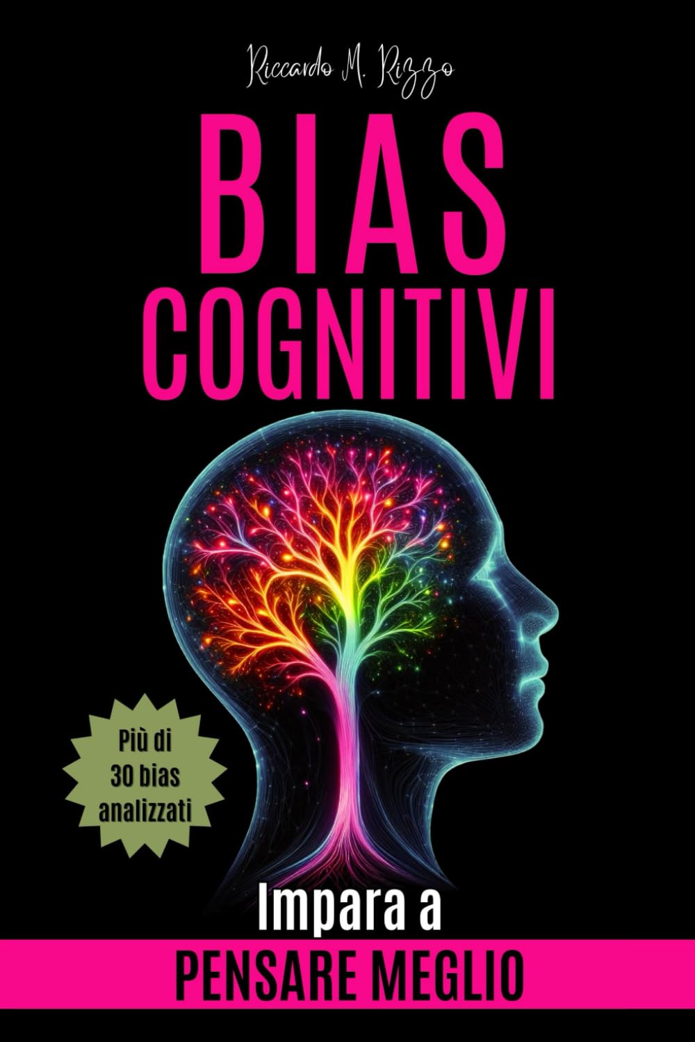 BIAS COGNITIVI: Imparare a Pensare Meglio (Saggio di Psicologia) book