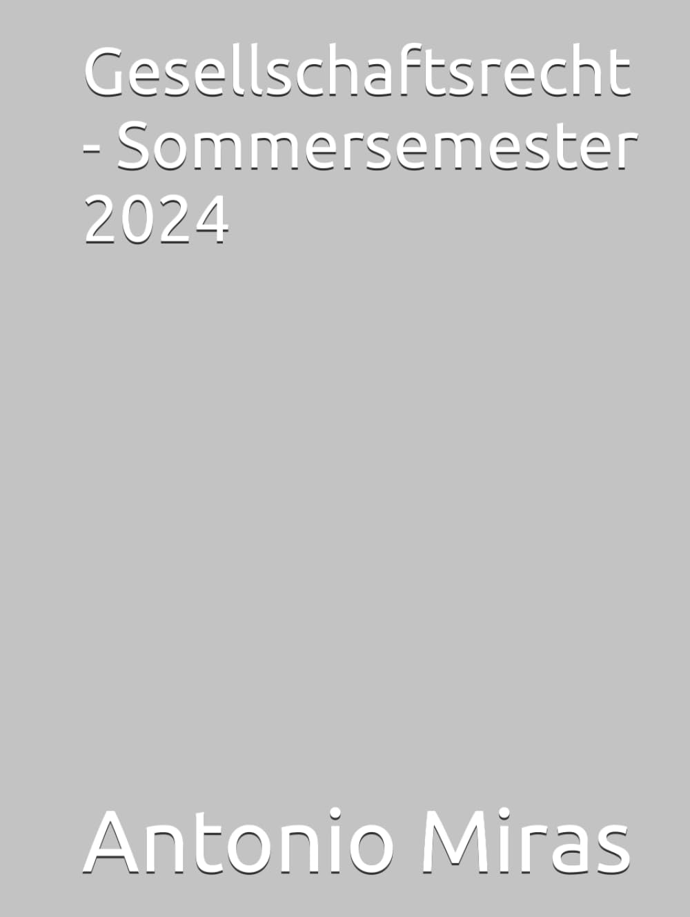 Gesellschaftsrecht - Sommersemester 2024 Law