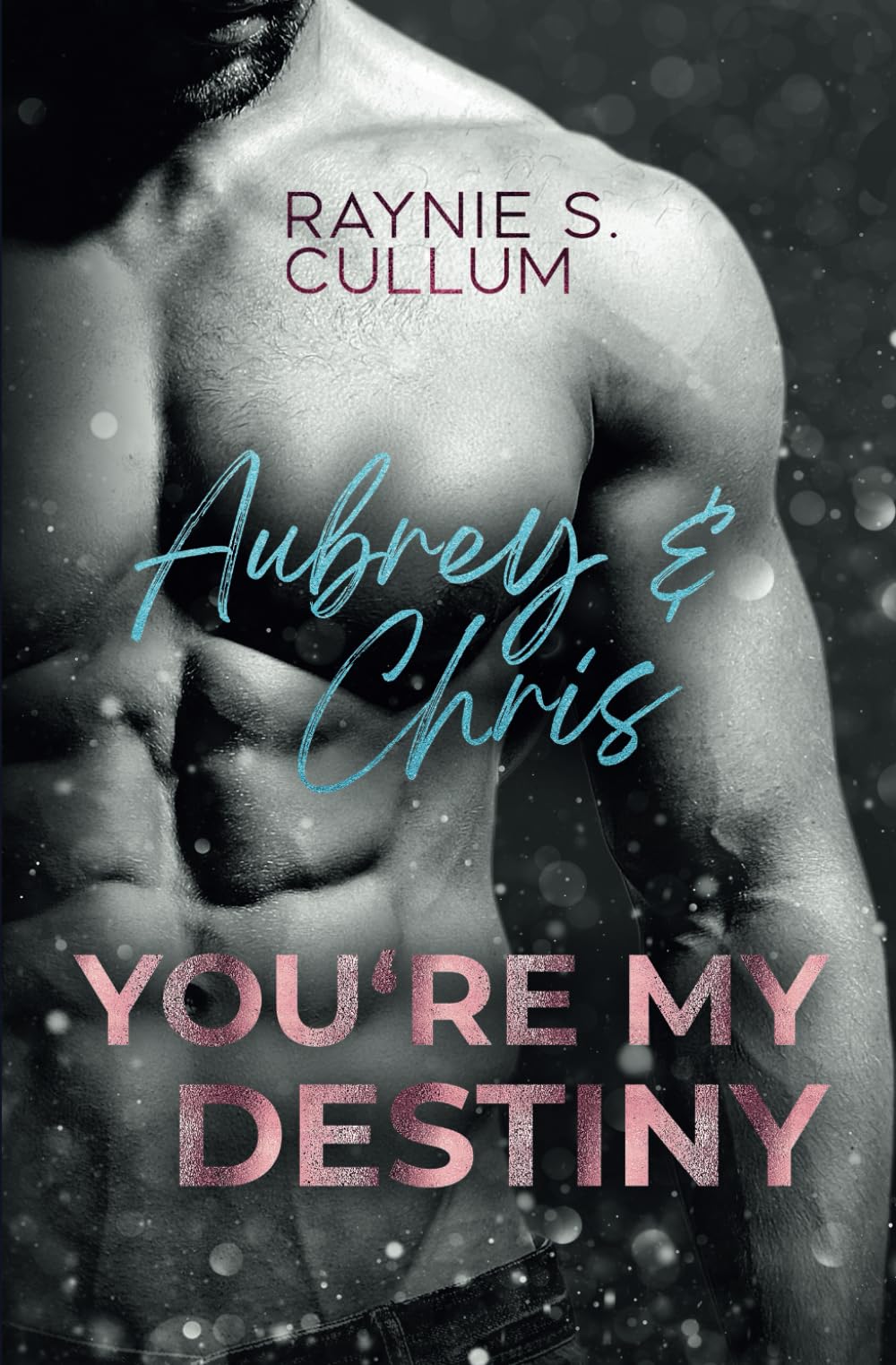 Aubrey & Chris: YOU´RE MY DESTINY Poetry