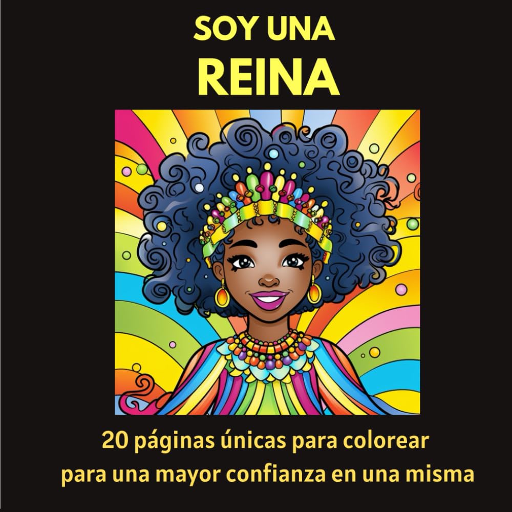 Soy una reina: 20 páginas únicas para colorear para una mayor confianza en una misma book