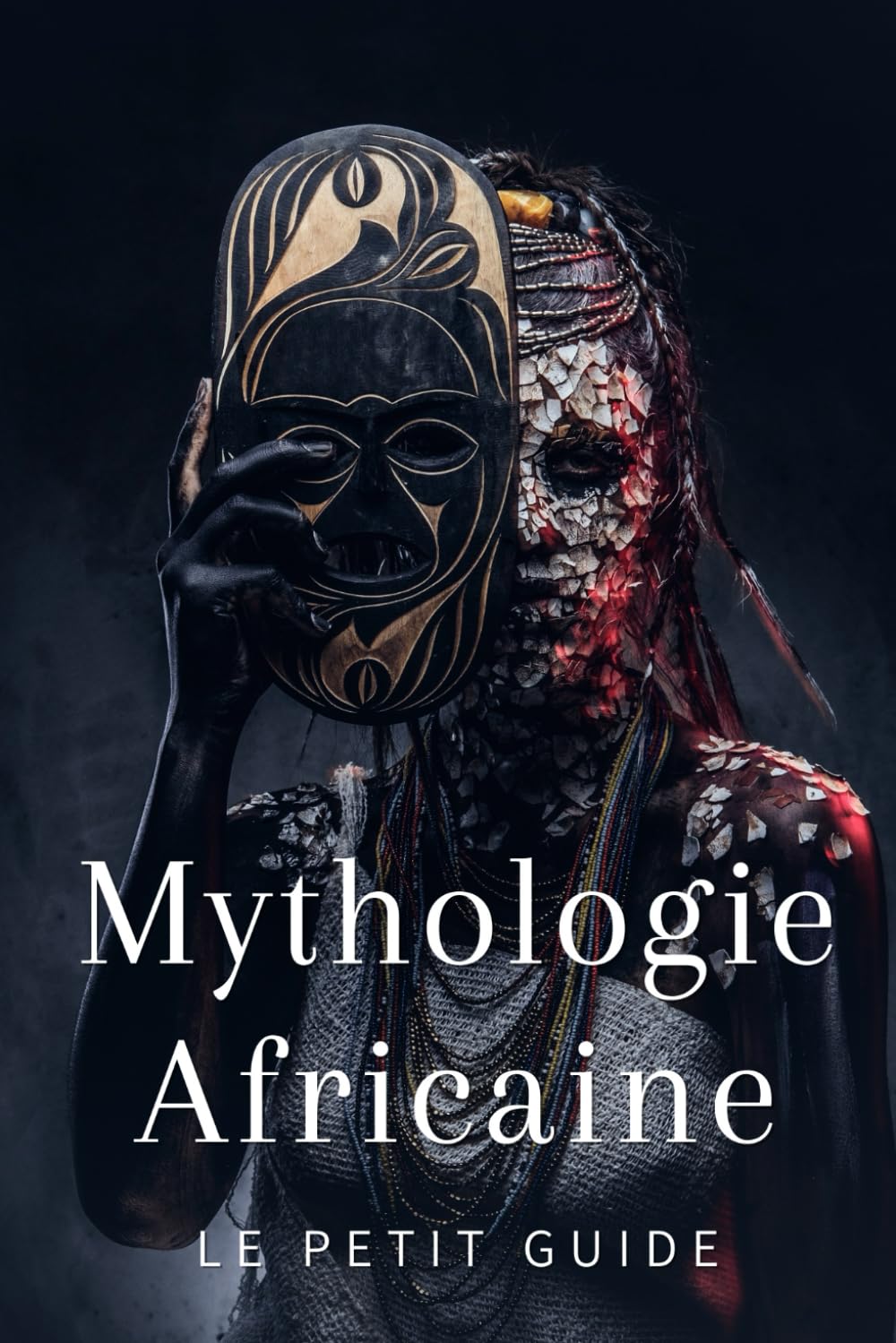 Le Petit Guide de la Mythologie Africaine: Une Introduction aux Légendes et Mythes Africains book