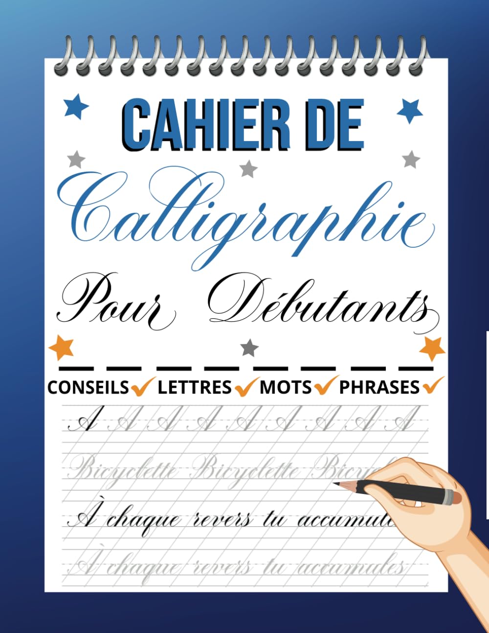 Cahier De Calligraphie Pour Débutants: Pages Pour Entrainement Avec Guides, Traçage de Lettres, Mots et Phrases De Motivation book