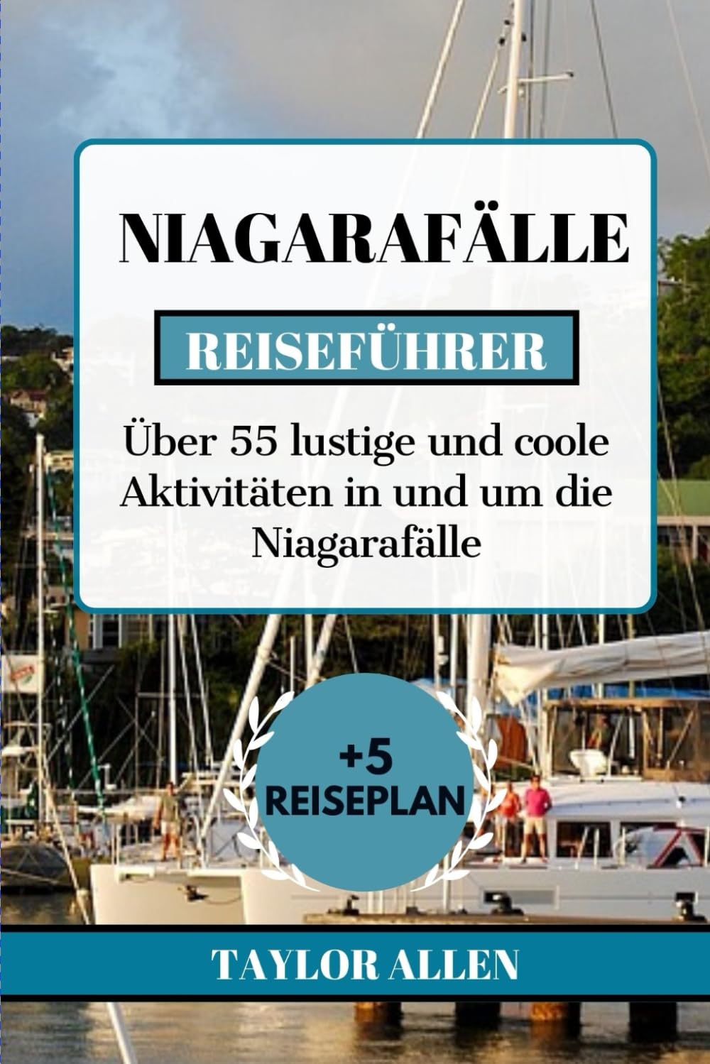 NIAGARAFÄLLE REISEFÜHRER 2024: Über 55 lustige und coole Aktivitäten in und um die Niagarafälle Leisure, Home & Garden
