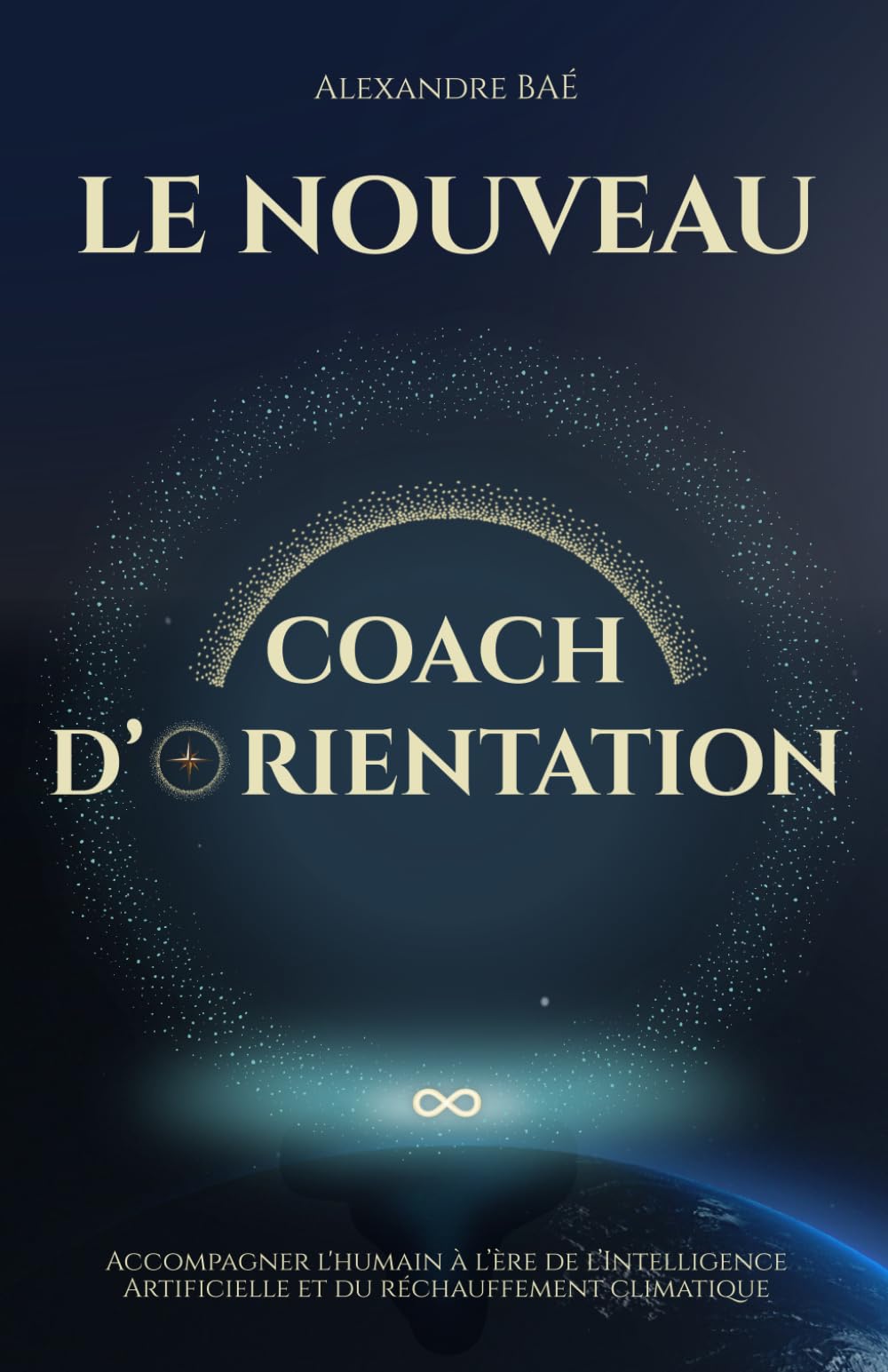 Le Nouveau Coach d'orientation: Accompagner l’être humain à l’ère de l’Intelligence Artificielle et du réchauffement climatique Books