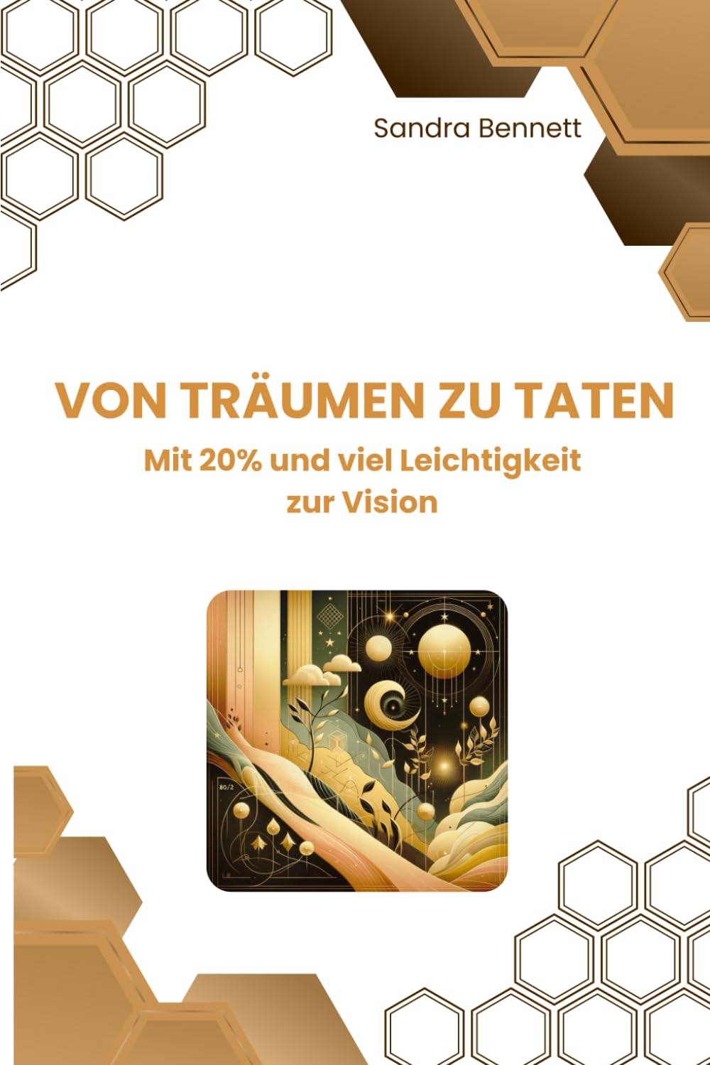Von Träumen zu Taten: Mit 20% und viel Leichtigkeit zur Vision Business, Finance & Career