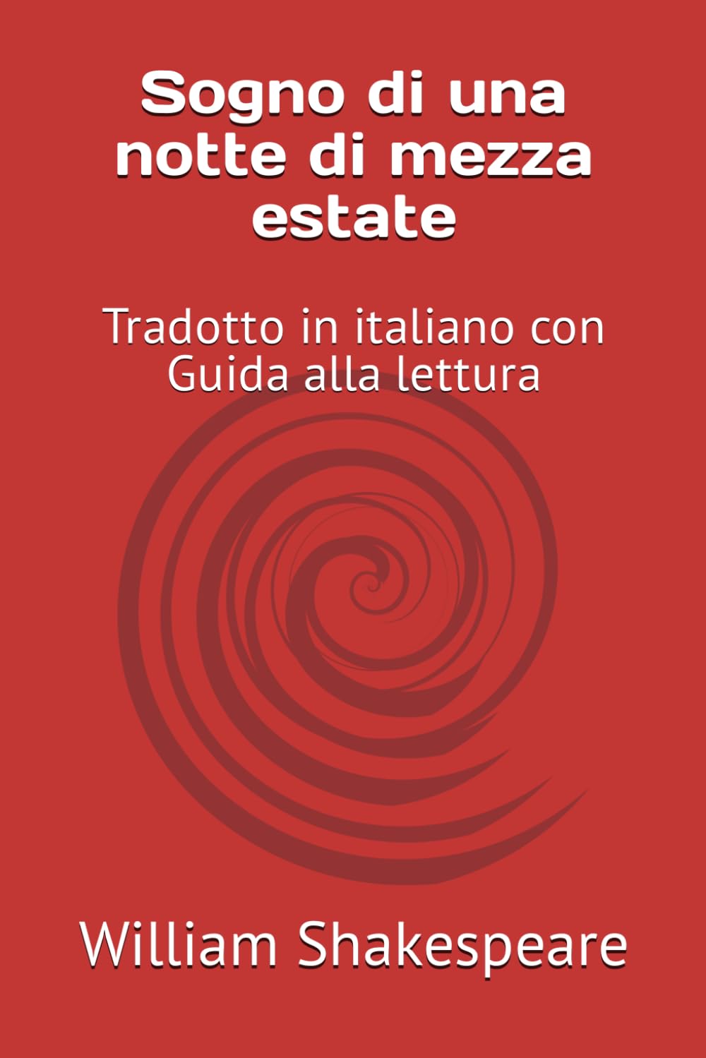 Sogno di una notte di mezza estate: Tradotto in italiano con Guida alla lettura book