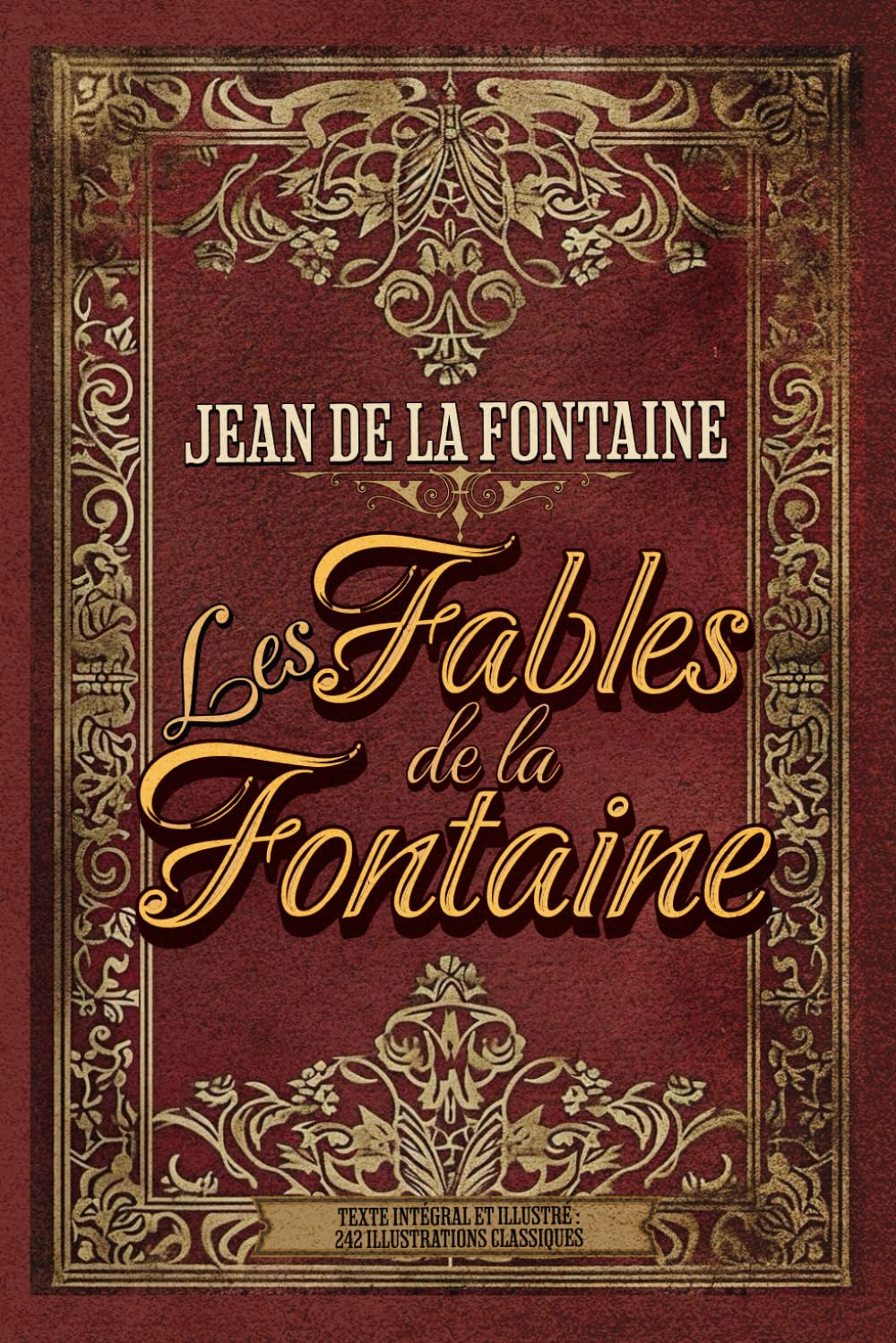 Les Fables de la Fontaine Texte intégral et illustré : 242 illustrations classiques: Collection Classique Pour Enfants book