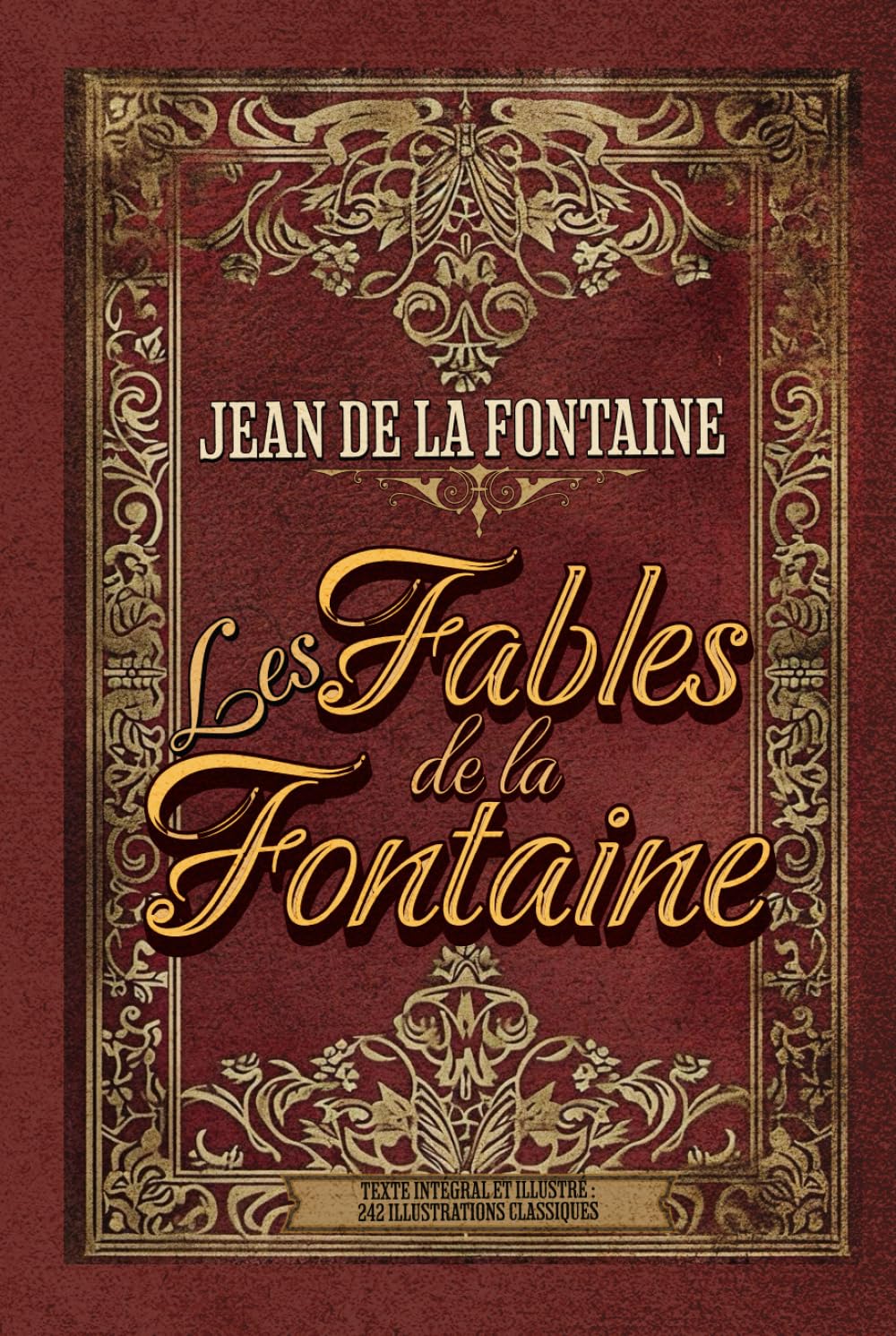 Les Fables de la Fontaine Texte intégral et illustré : 242 illustrations classiques: Collection Classique Pour Enfants Poetry