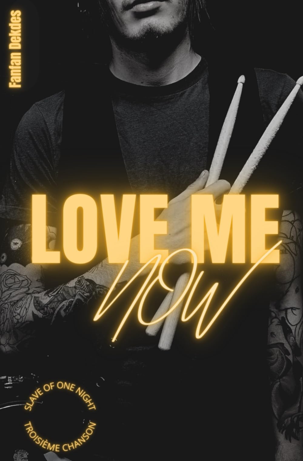 Love Me Now: Slave Of One Night : Troisième Chanson book