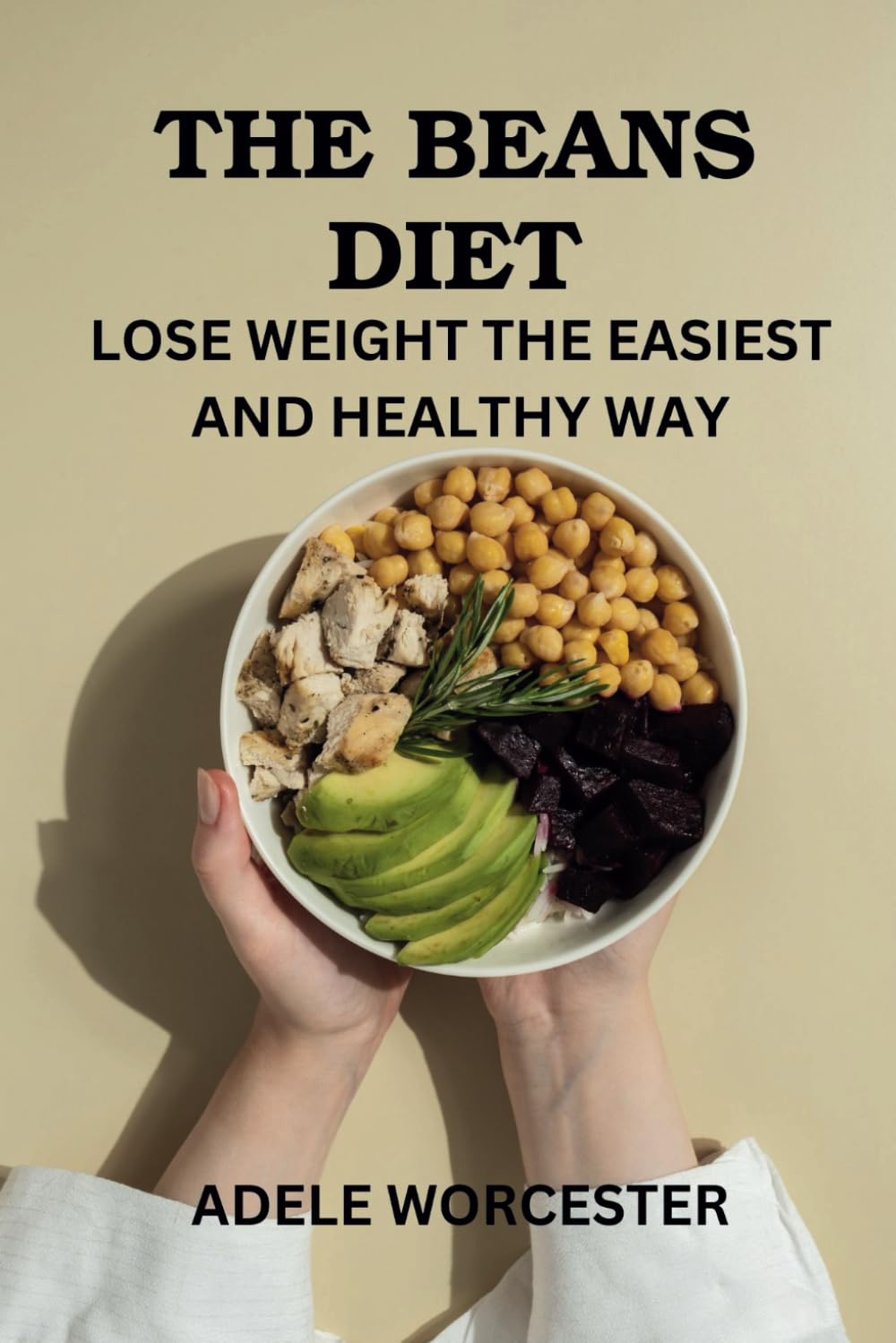 THE BEANS DIET: LOSE WEIGHT THE EASIEST AND HEALTHY WAY Health, Nutrition & Fitness