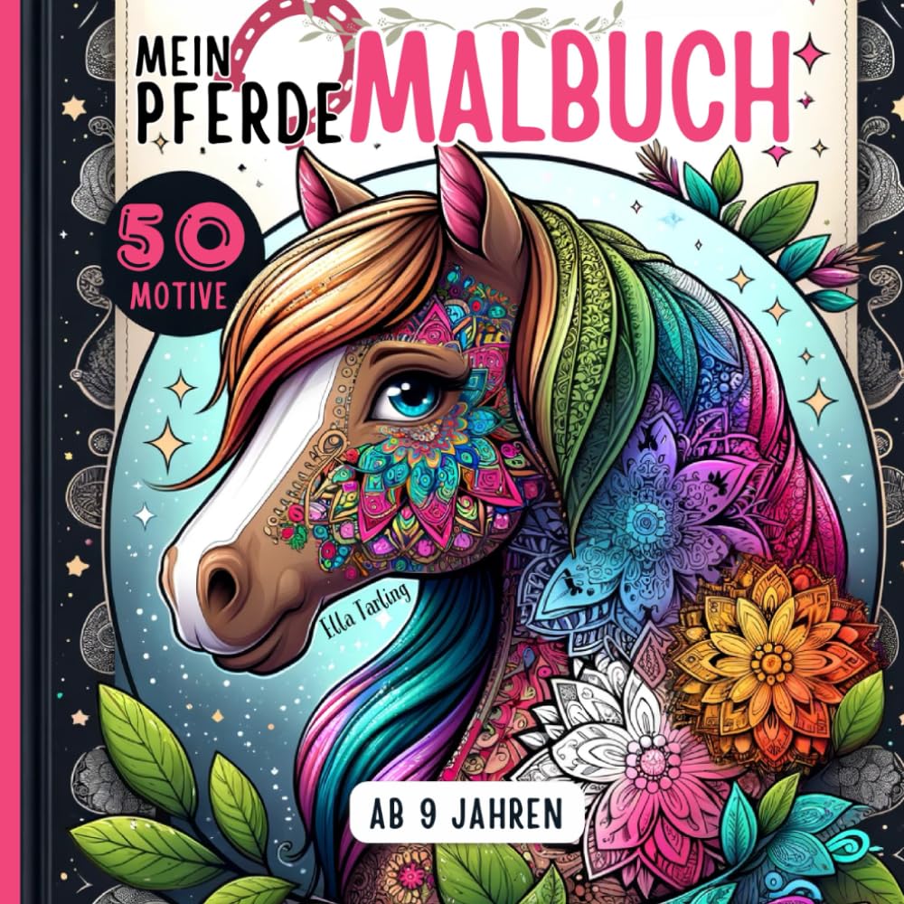Pferde Malbuch für Mädchen ab 9 Jahren: Pferdebuch ideal als Geschenk für Mädchen und Teenager: 50 liebevolle Pferdemandalas und mehr zum Ausmalen und Entspannen Parents & Children