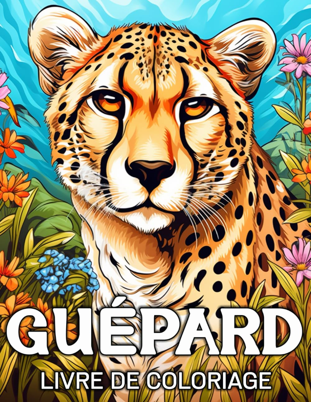 Guépard Livre de Coloriage: 50 Images Uniques pour Stimuler Votre Imagination book