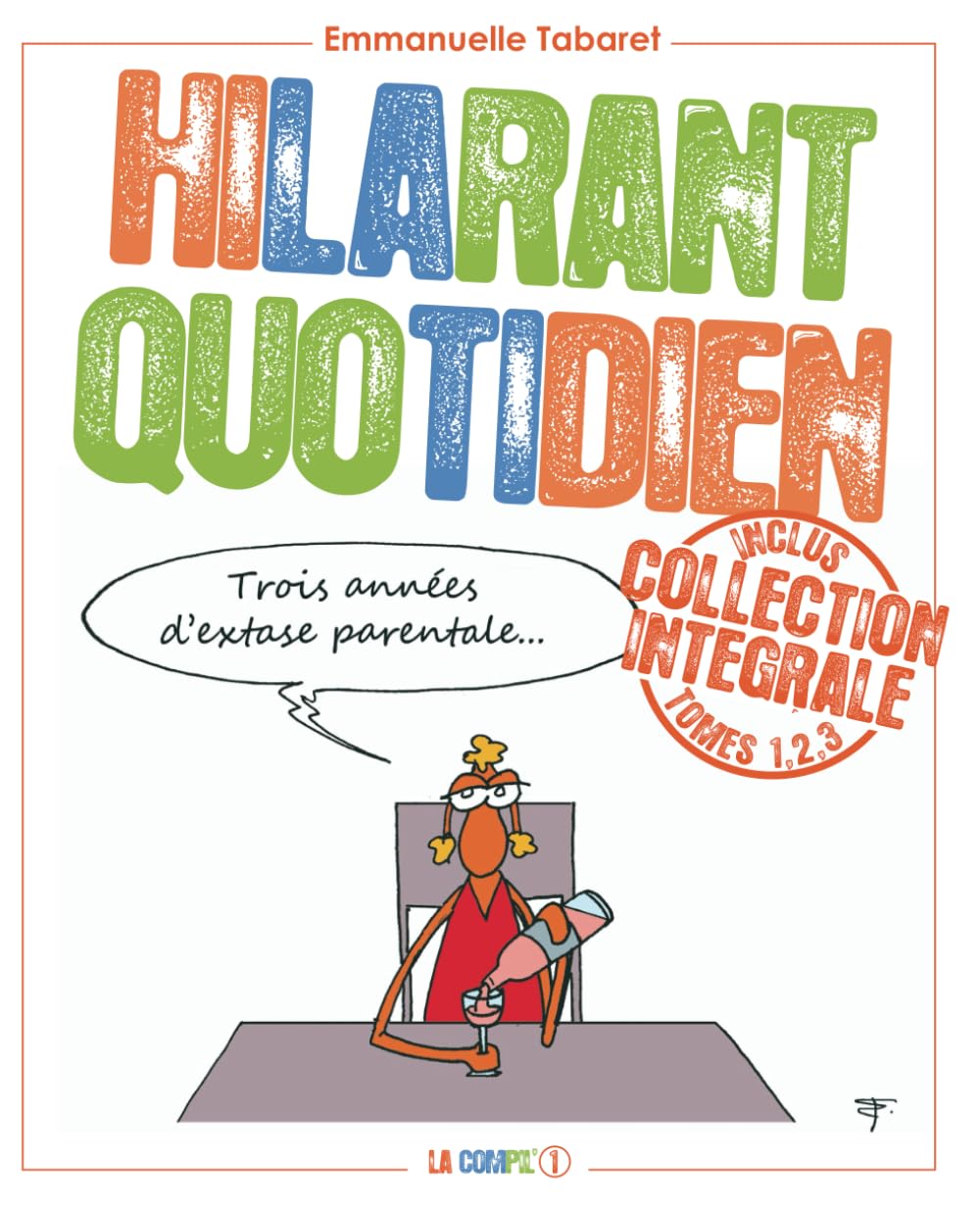 Hilarant quotidien – La Compil' 1: Album de famille book
