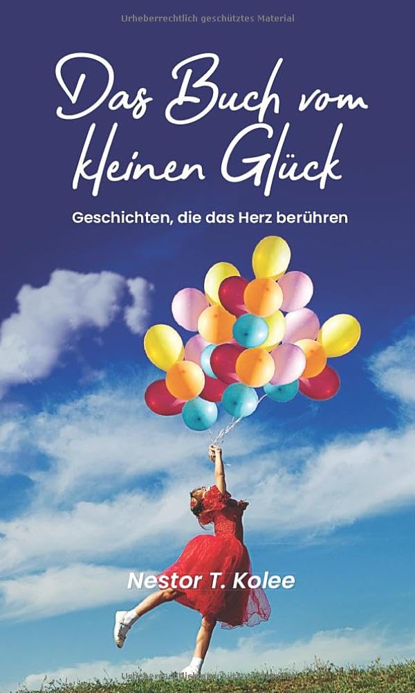 Das Buch vom kleinen Glück: Geschichten, die das Herz berühren Essays & Short Stories