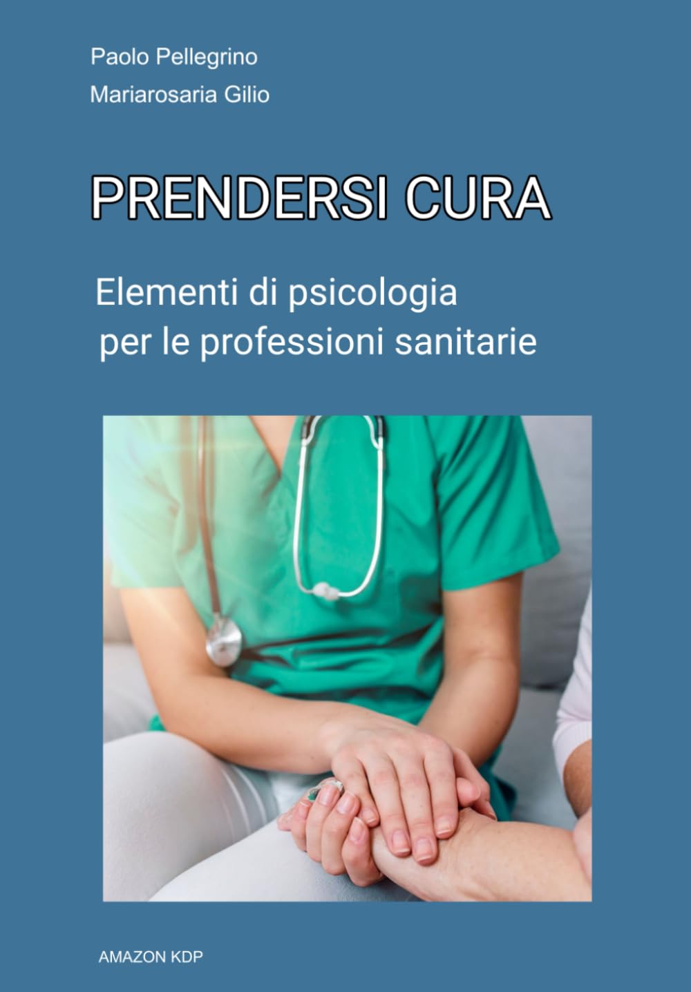 PRENDERSI CURA: Elementi di Psicologia per le Professioni Sanitarie book
