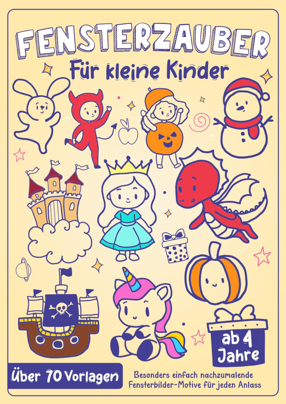 Fensterzauber für kleine Kinder - Besonders einfach nachzumalende Fensterbilder-Motive für jeden Anlass: Geburtstag, Ostern, Halloween, Weihnachten, ... und Piraten (ab 4 Jahre), über 70 Vorlagen book