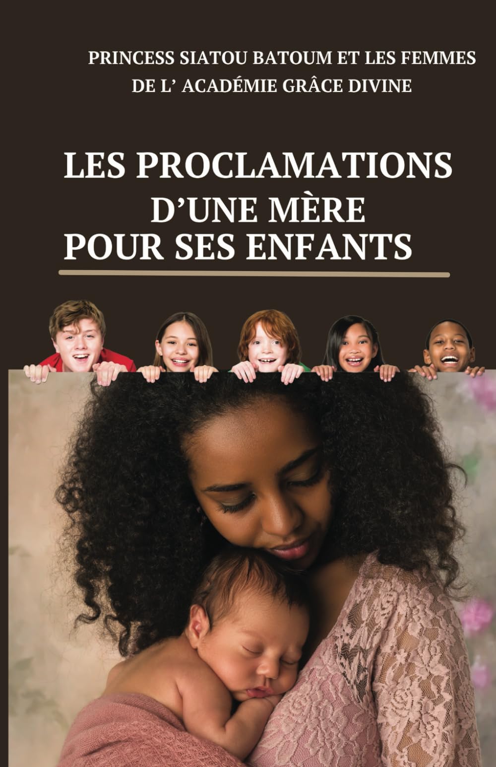 LES PROCLAMATIONS D' UNE MERE POUR SES ENFANTS book