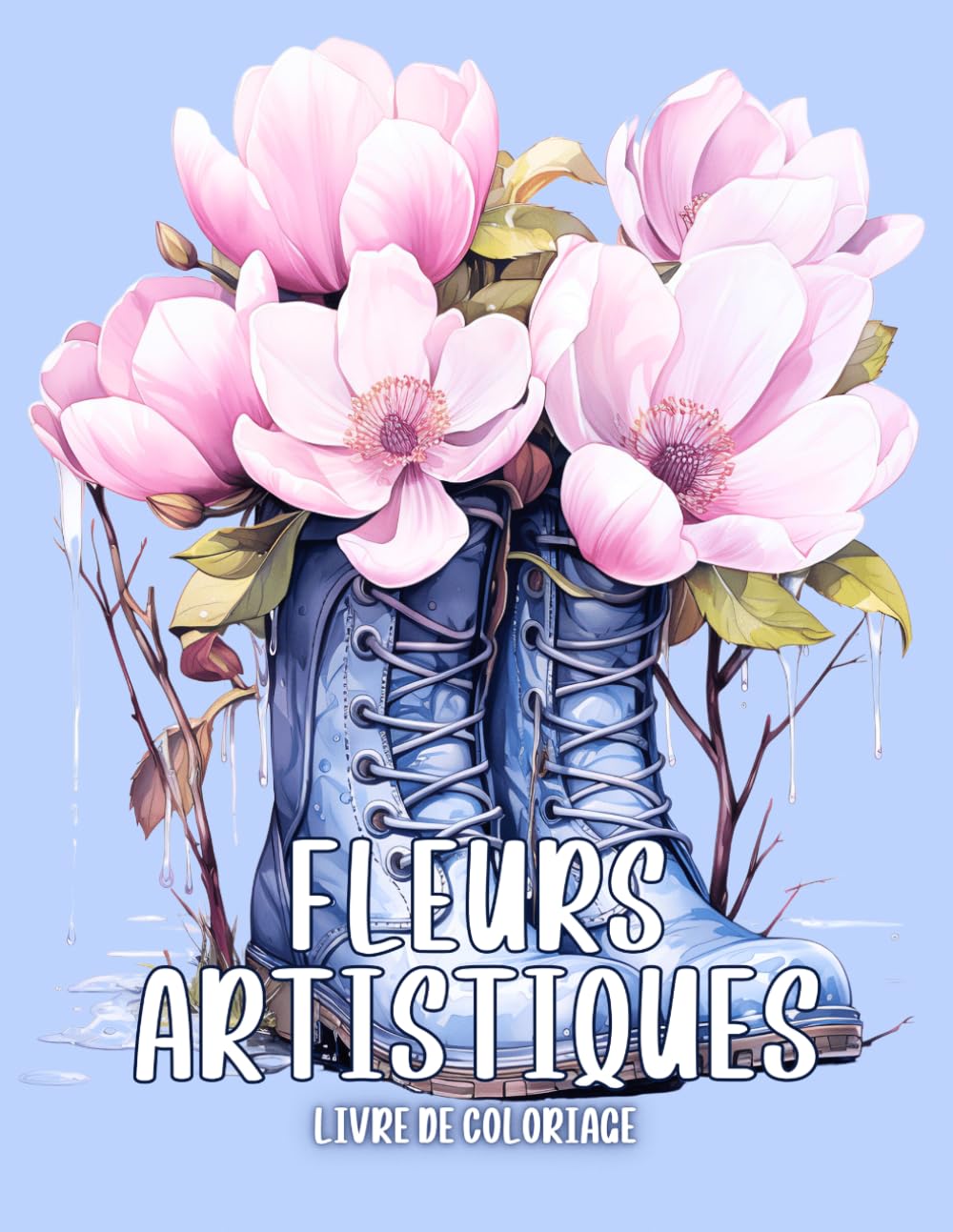 Fleurs Artistiques Livre de Coloriage: Bouquets Floraux dans des Vases Insolites pour Adultes et Seniors à Peindre Film, Art & Culture