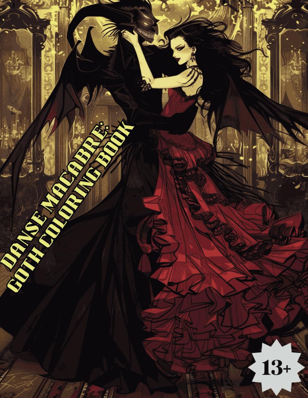 Danse Macabre: Goth Coloring Book: Color beautiful girls, scary monsters and their dances Manga