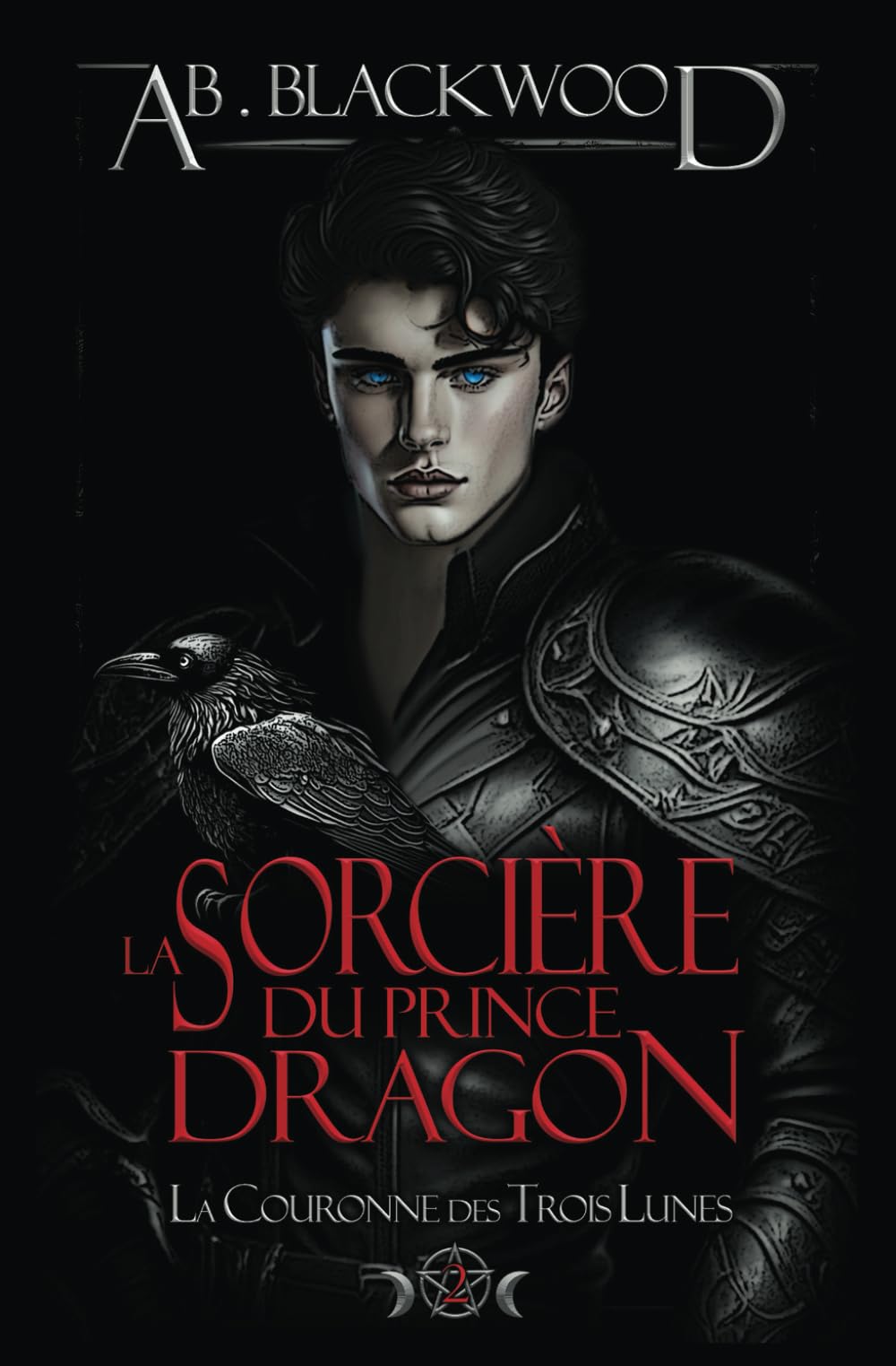 La Sorcière du Prince Dragon: La Couronne des Trois Lunes - T2 book
