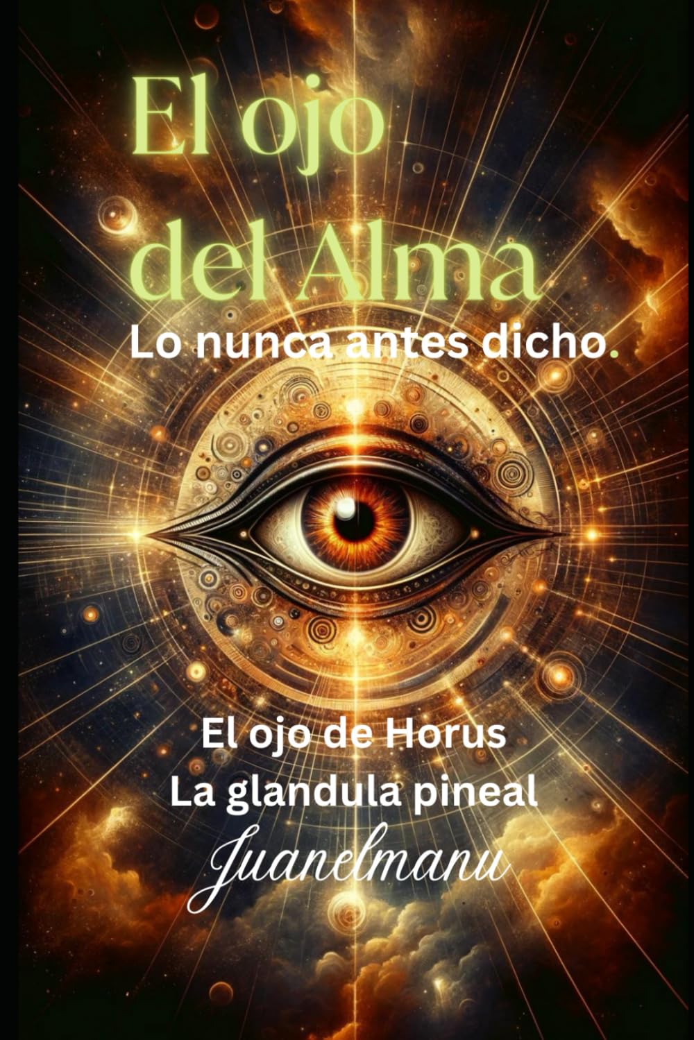 El Ojo del Alma: Un viaje al Mas Alla. book