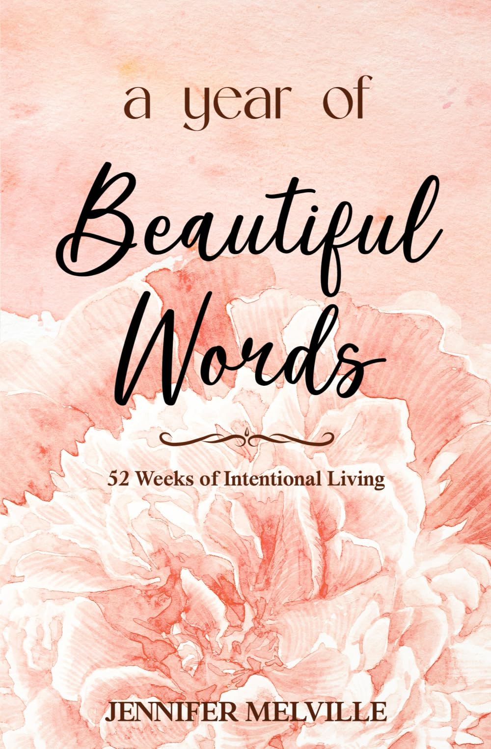 A Year of Beautiful Words: 52 Weeks of Intentional Living Health, Nutrition & Fitness