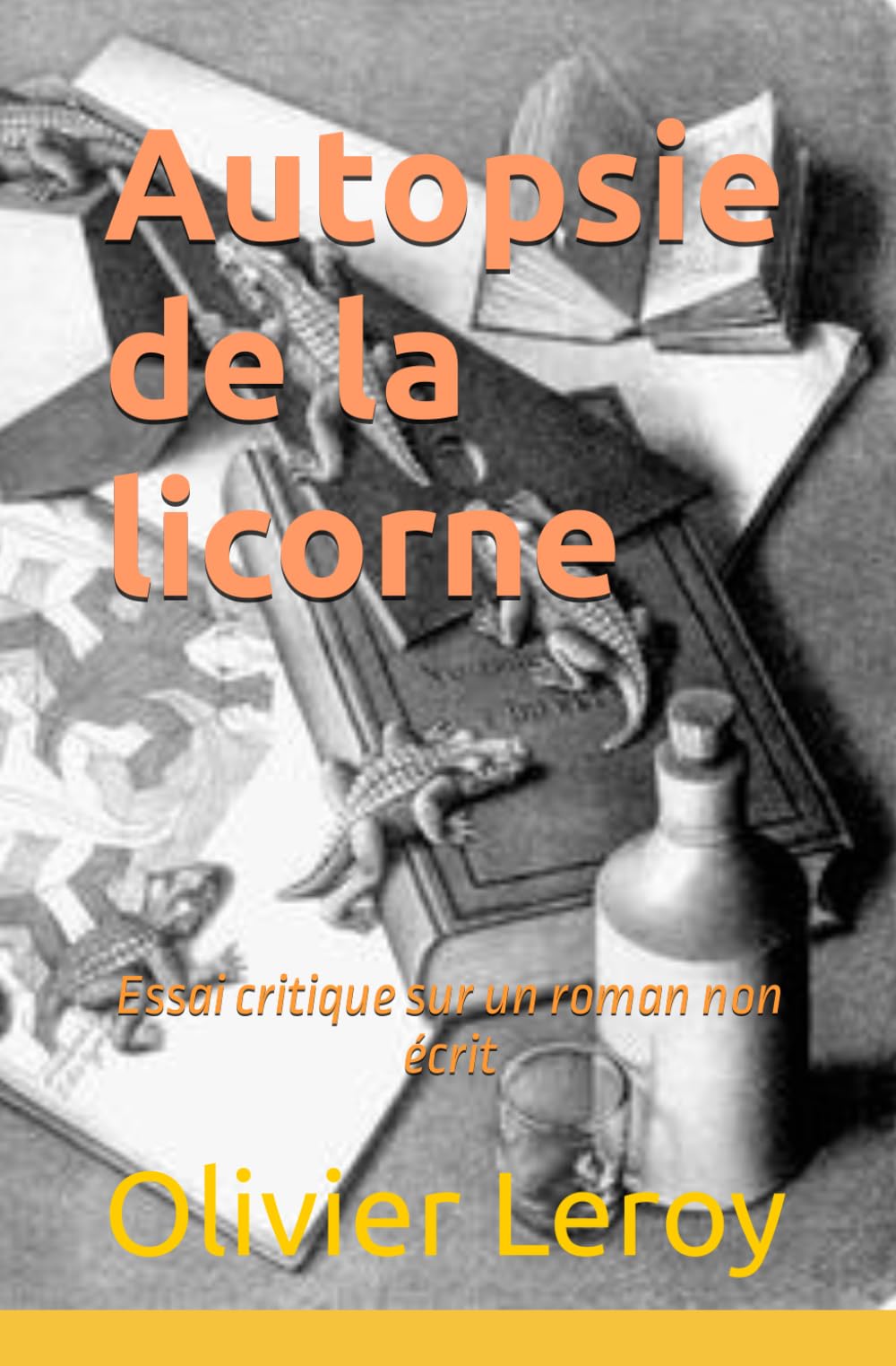 Autopsie de la licorne: Essai critique sur un roman non écrit book