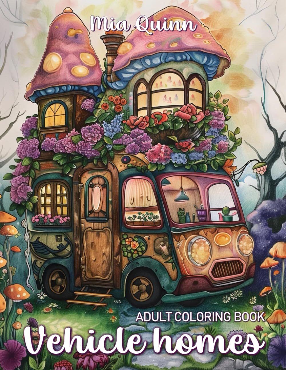 Vehicle Homes Coloring Book for Adults: Fantasy Fairy House with Whimsical Black Line and Grayscale Illustrations for Stress Relief & Relaxation (Fantasy Homes Coloring Books, Band 5) Hobbies & Crafts