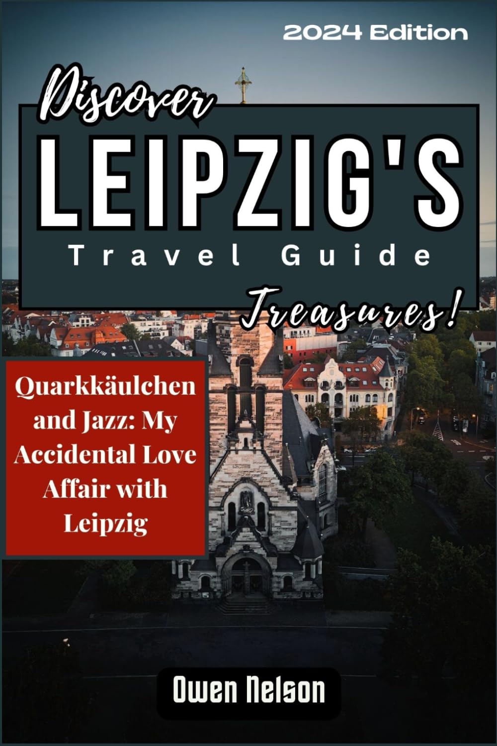 Discover Leipzig's Treasures! Travel Guide 2024: Quarkkäulchen and Jazz: My Accidental Love Affair with Leipzig Travel