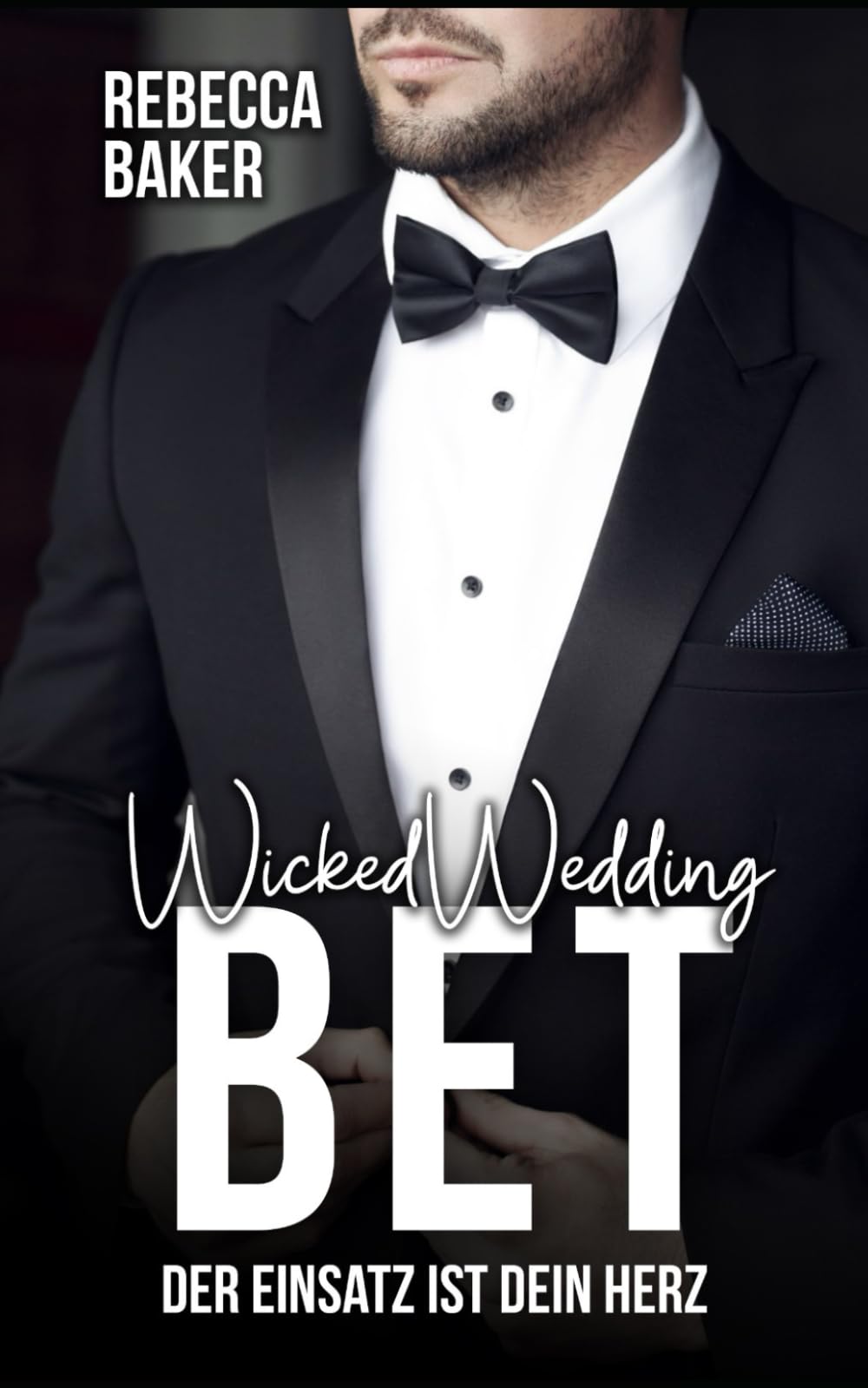 Wicked Wedding Bet: Der Einsatz ist dein Herz book
