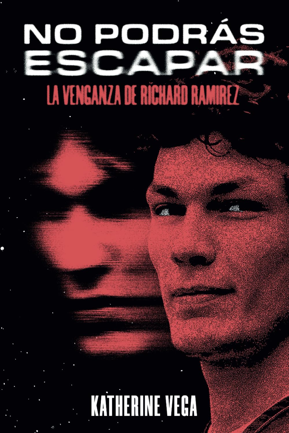 No podrás escapar: la venganza de Richard Ramirez book