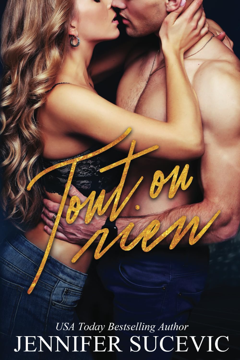 Tout ou rien (Tout et Maintenant, Band 2) Contemporary Romance