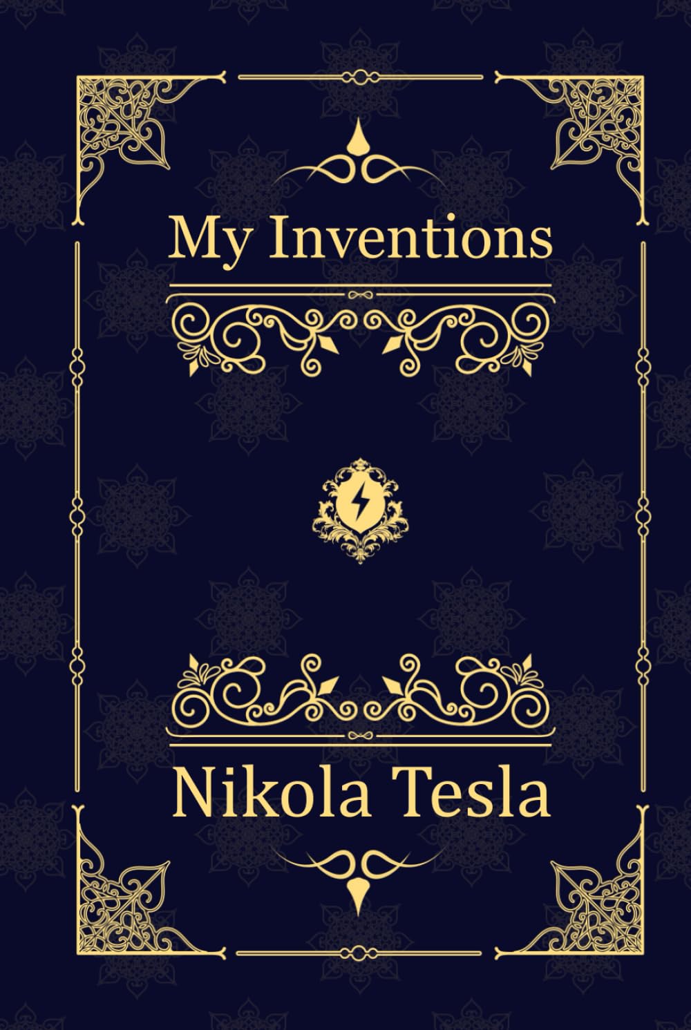 My Inventions: Nikola Tesla’s Autobiography book
