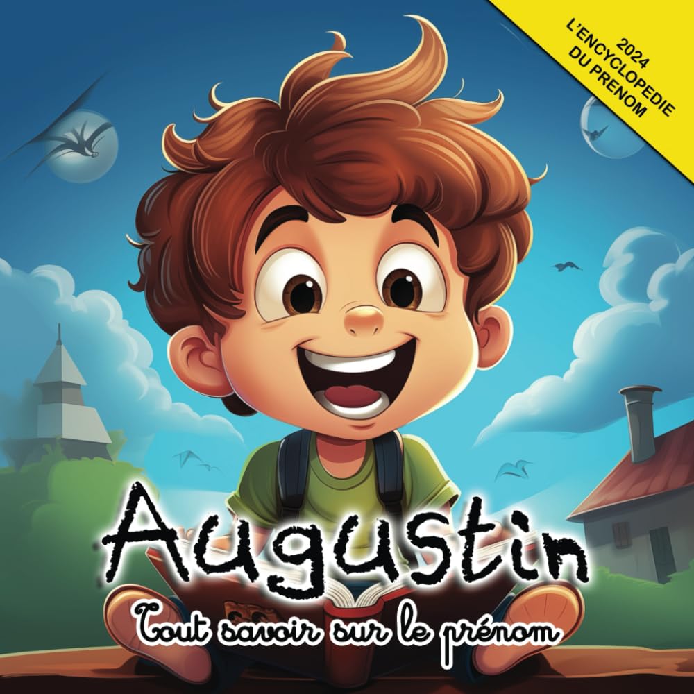 Tout savoir sur le prénom Augustin: L'Encyclopédie illustrée du prénom Augustin book