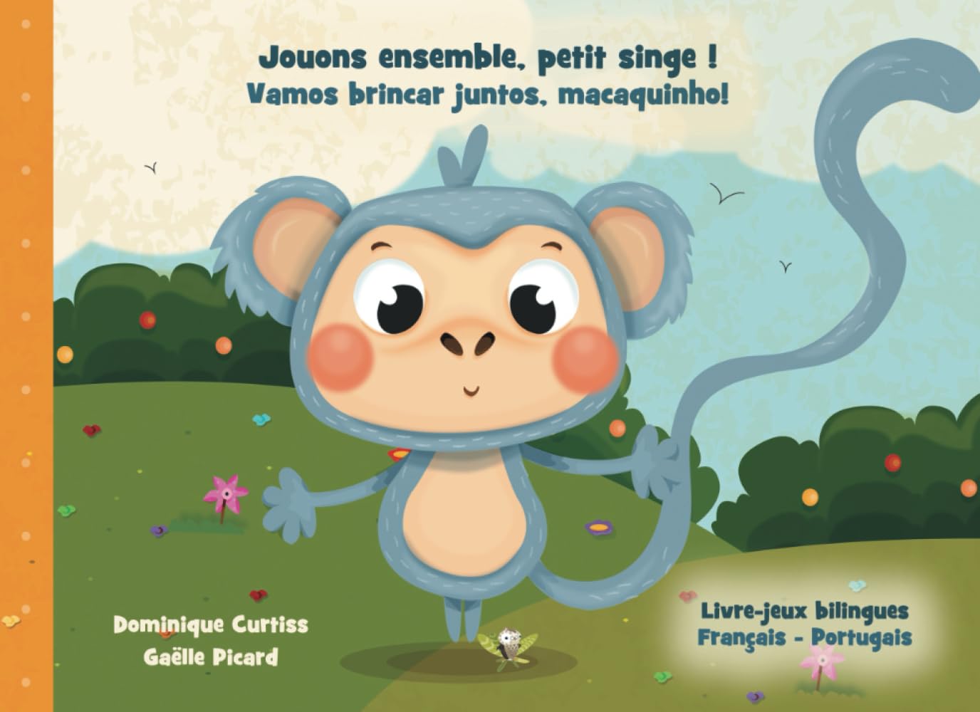 Jouons ensemble, petit singe ! - Vamos brincar juntos, macaquinho!: Livre-jeux bilingues en français - Portugais. book