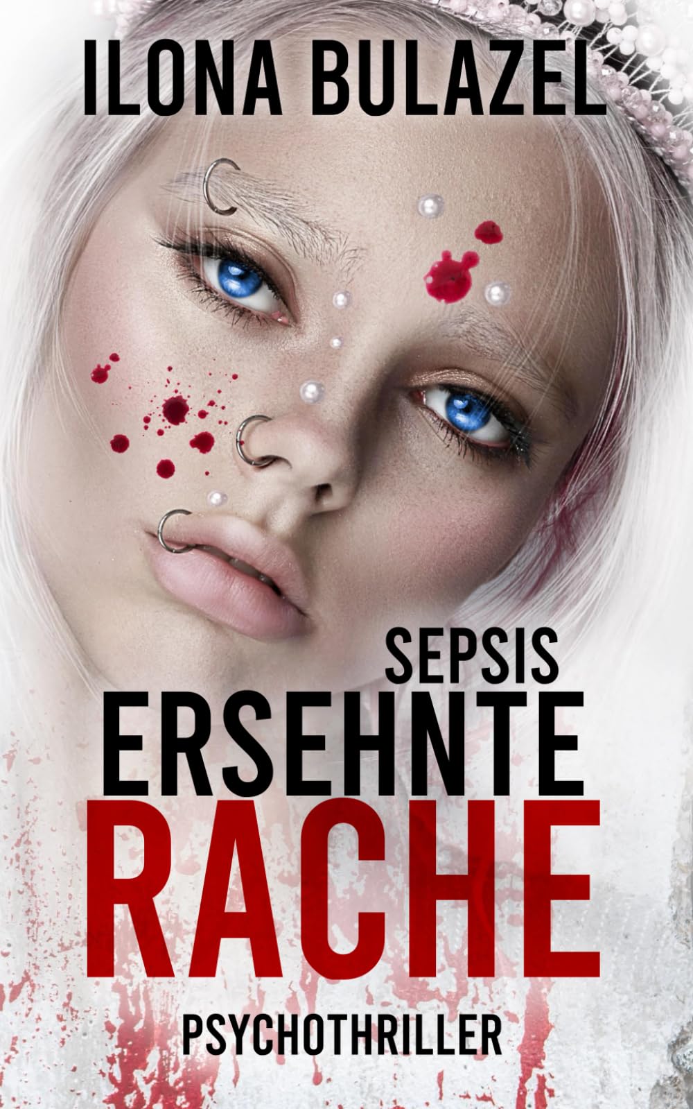 Sepsis - Ersehnte Rache: Psychothriller (Sepsis-Reihe / Hauptkommissar Heerse ermittelt) Horror & Mystery