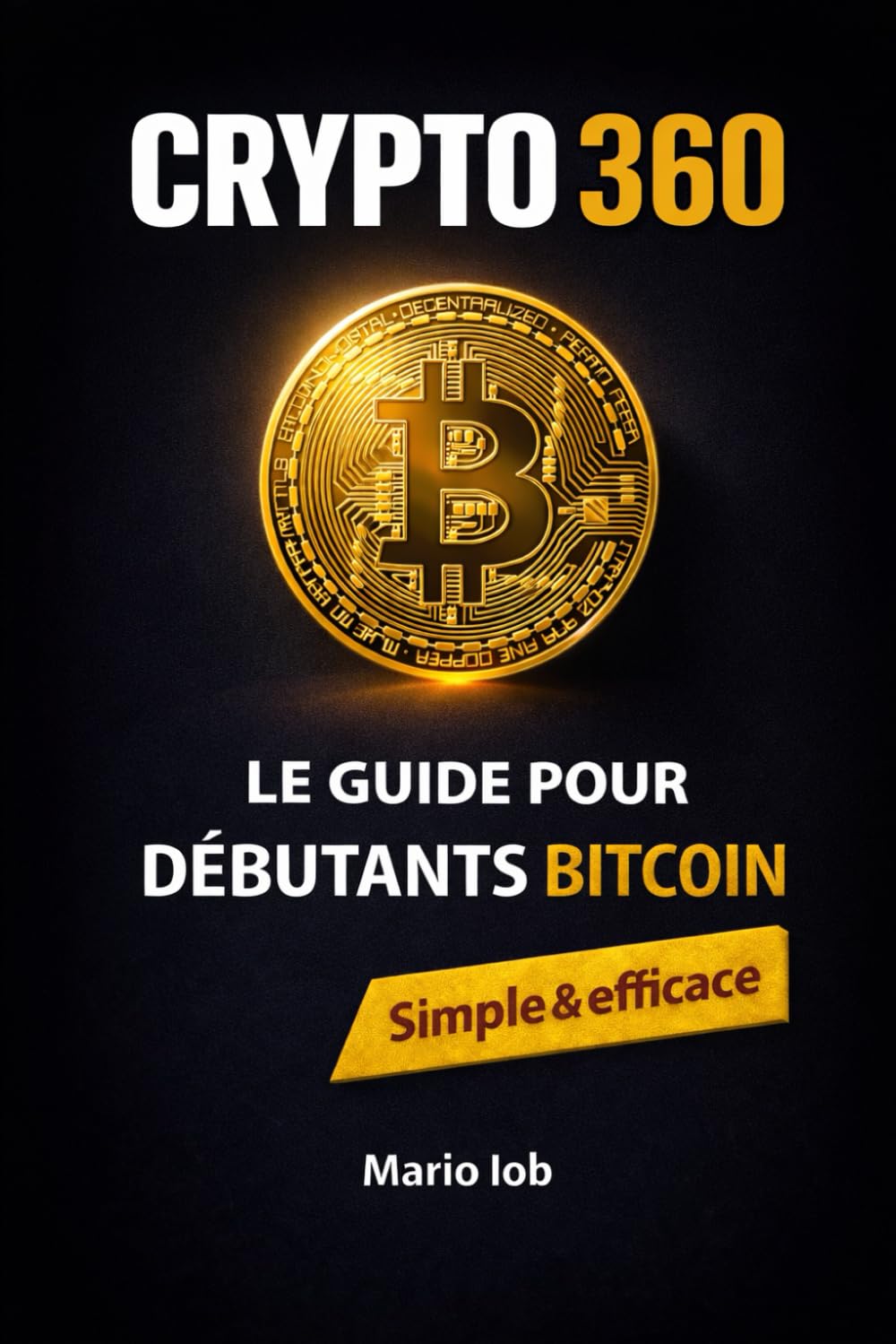Crypto 360: Le guide incontournable pour les débutants en cryptomonnaie Business & Technology