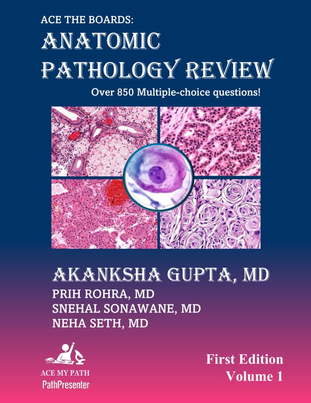 Ace The Boards: Anatomic Pathology Review: Volume 1 (Ace My Path) Medicine