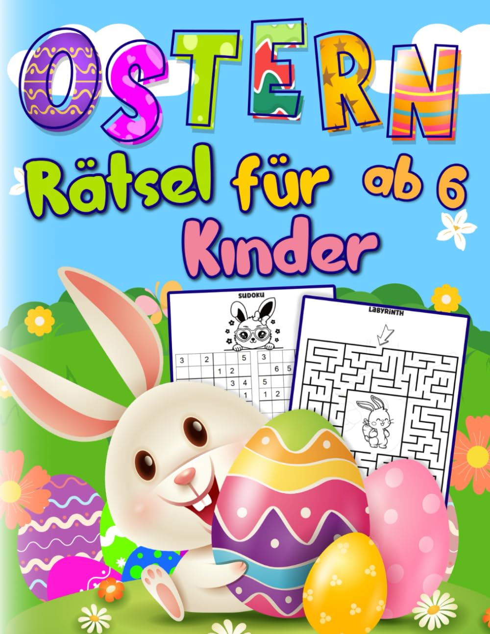 Ostern Rätselbuch ab 6 Jahren: Tolle Rätsel mit Punkt zu Punkt, Zählspiele, Wortsuchrätsel, Malvorlagen, Fingerstempeln, Labyrinthe und mehr für Jungen & Mädchen book