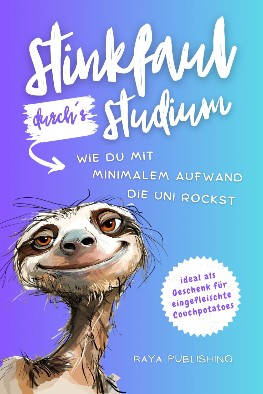 Stinkfaul durch's Studium: Wie du mit minimalem Aufwand die Uni rockst Philosophy